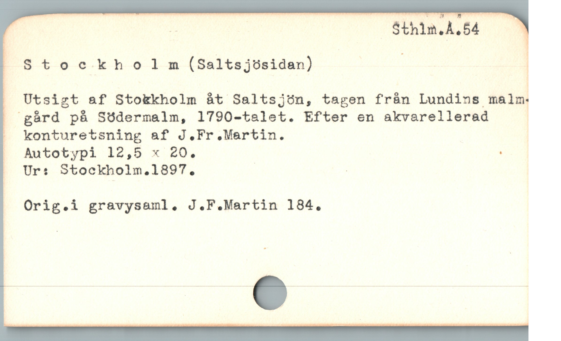  | Stockh o 1m (Saltsjósidan) EE 1
| Utsigt af Sto&kkholm åt Saltsjön, tagen fràn Lundins.ma1m1
. gàárd pà SOdermalm, 1790-talet. Efter en akvarellerad

| konturetsning a&f J.Fr.Maertin. |
I Autotypi 12,5 x 20, N

| Ur: Stockholm.1897, | | |
ä Orig.i gravysaml. J.F.Martin 184.
