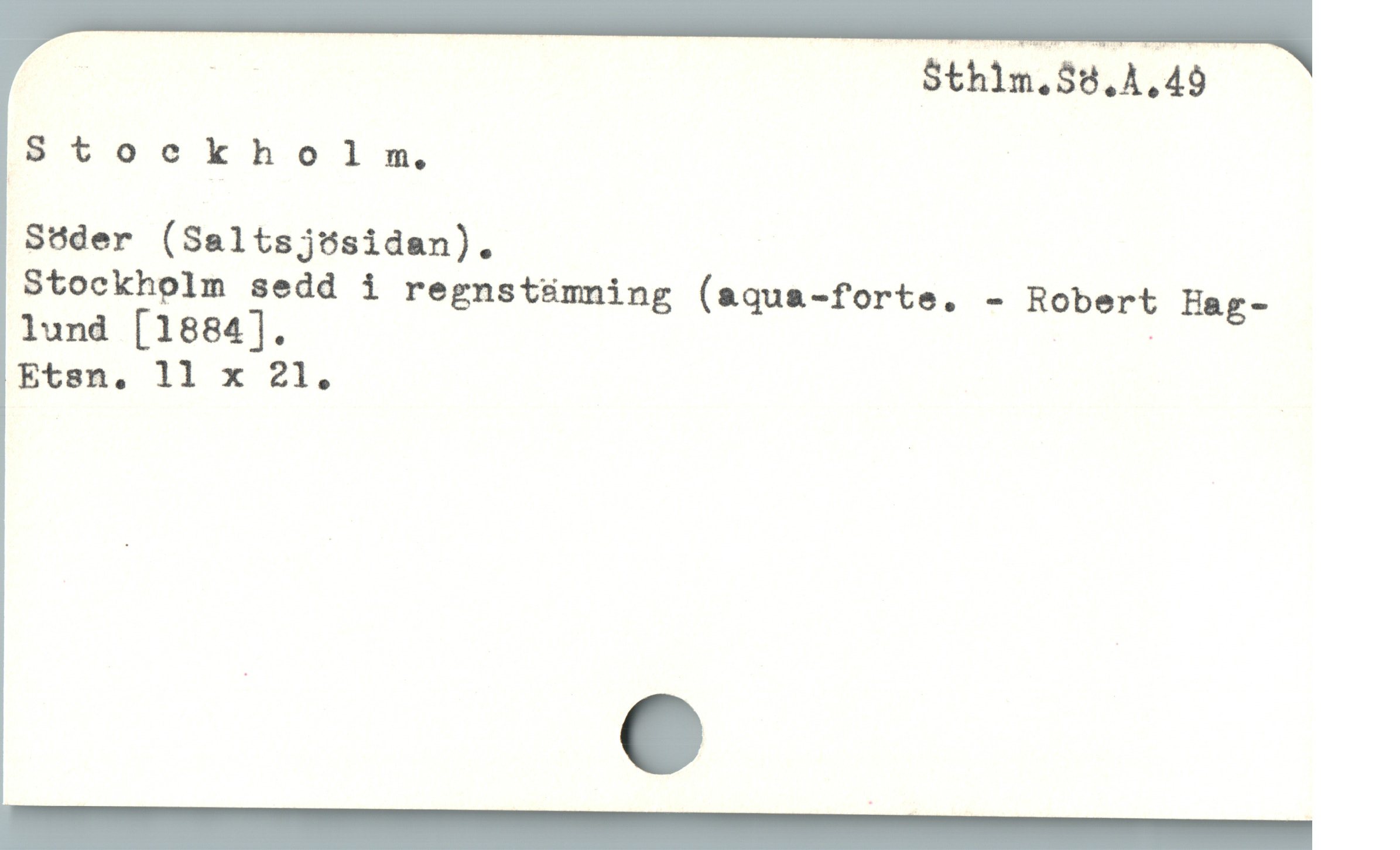  ET S5th1m,$8.1,49
Stockholm,
SUder (Saltsjtsidan).
Stockholm sedd i regnstümning (aqua-forte. - Robert Hag-
lund [1884]. |
Etsn. 11 x 21, :
