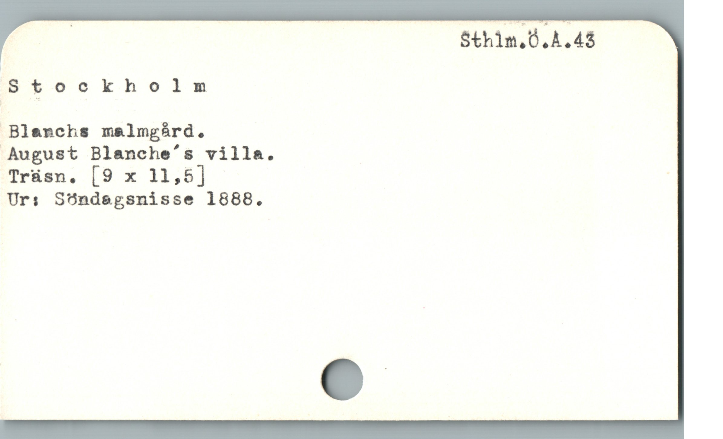  | Sthim.Ö.A.48
Stockholm
Blenehs malmgård.
August Blanche's villa.
Trüásn. [9 x 11,5] '
Ur: Söndagsnisse 1888.
