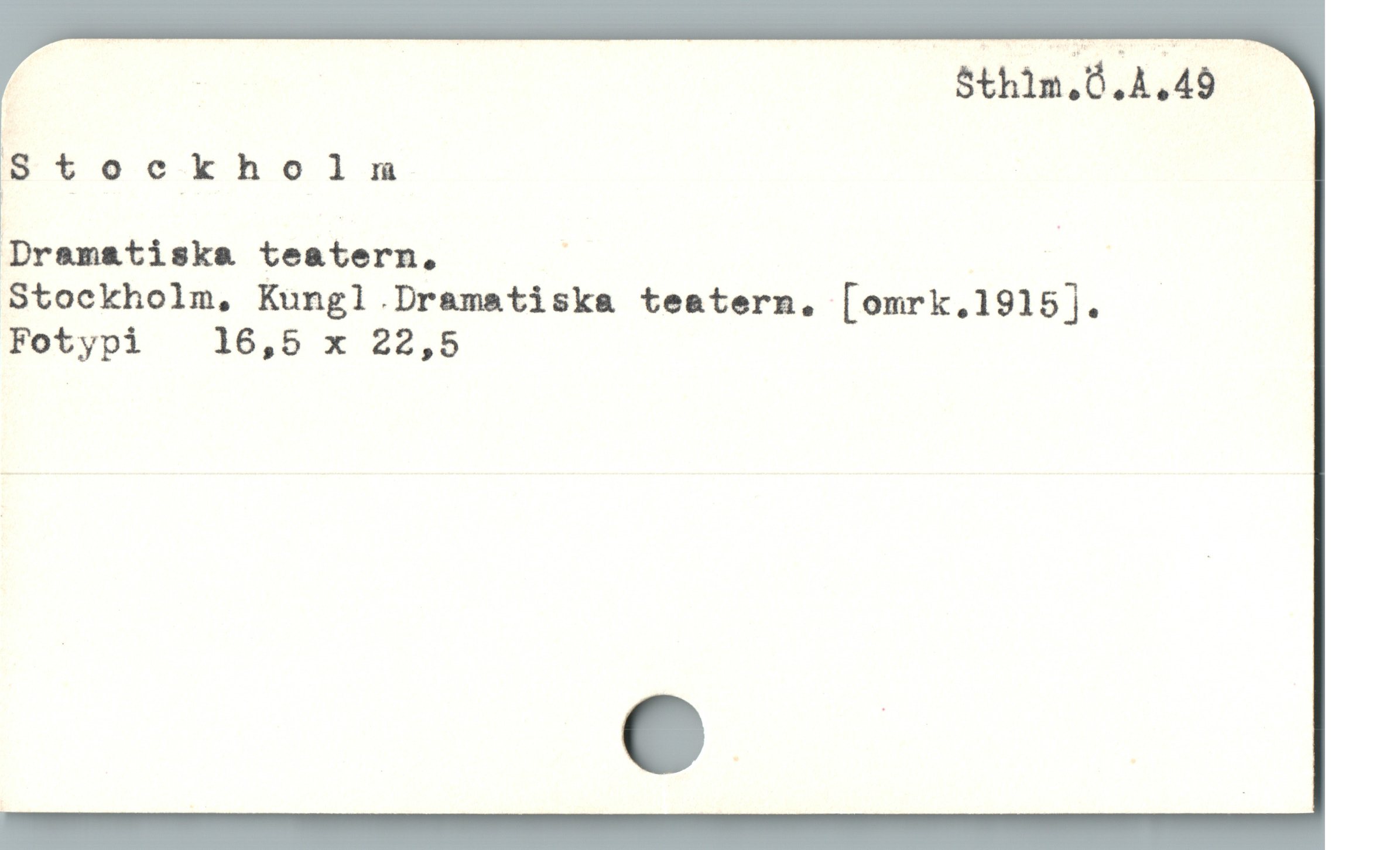  : | 5thin,0,A,49
Stockholm

| ! | |
Dramatiska teatern. ;

Stockholm, Kungl.Dra&matiska teatern,. [omrk.1915].
Fotypi . 16,5 x 22,5
