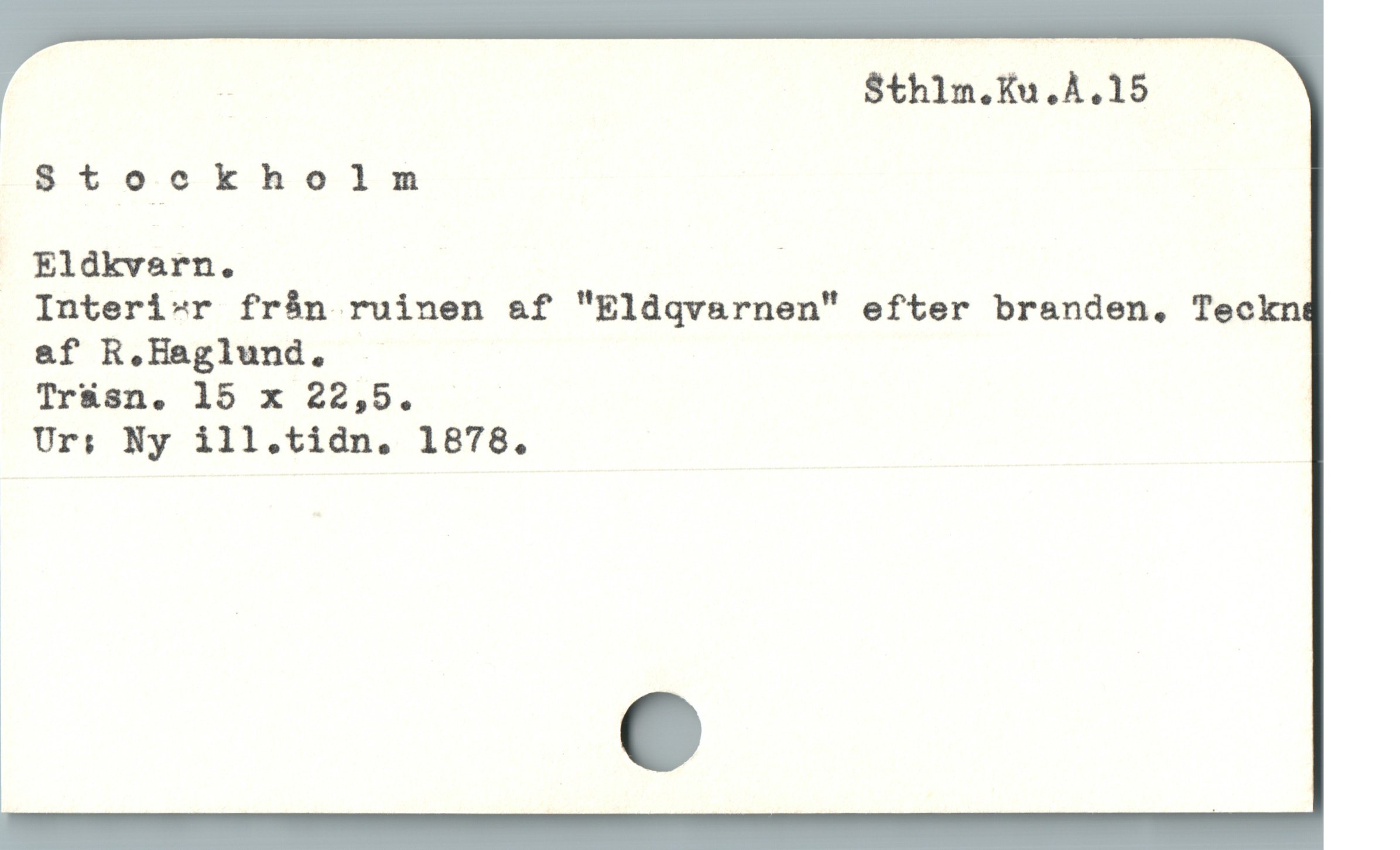  - Sthlm.Ku.À,15
Stockholm
Eldkvarn. |
Interi^r från ruinen &f "Eldqvarnen" efter branden, Teckn
&f R.Haglund.
Träsn., 15 x 22,5.
Ur; Ny ill.tidn. 1878.
i |

