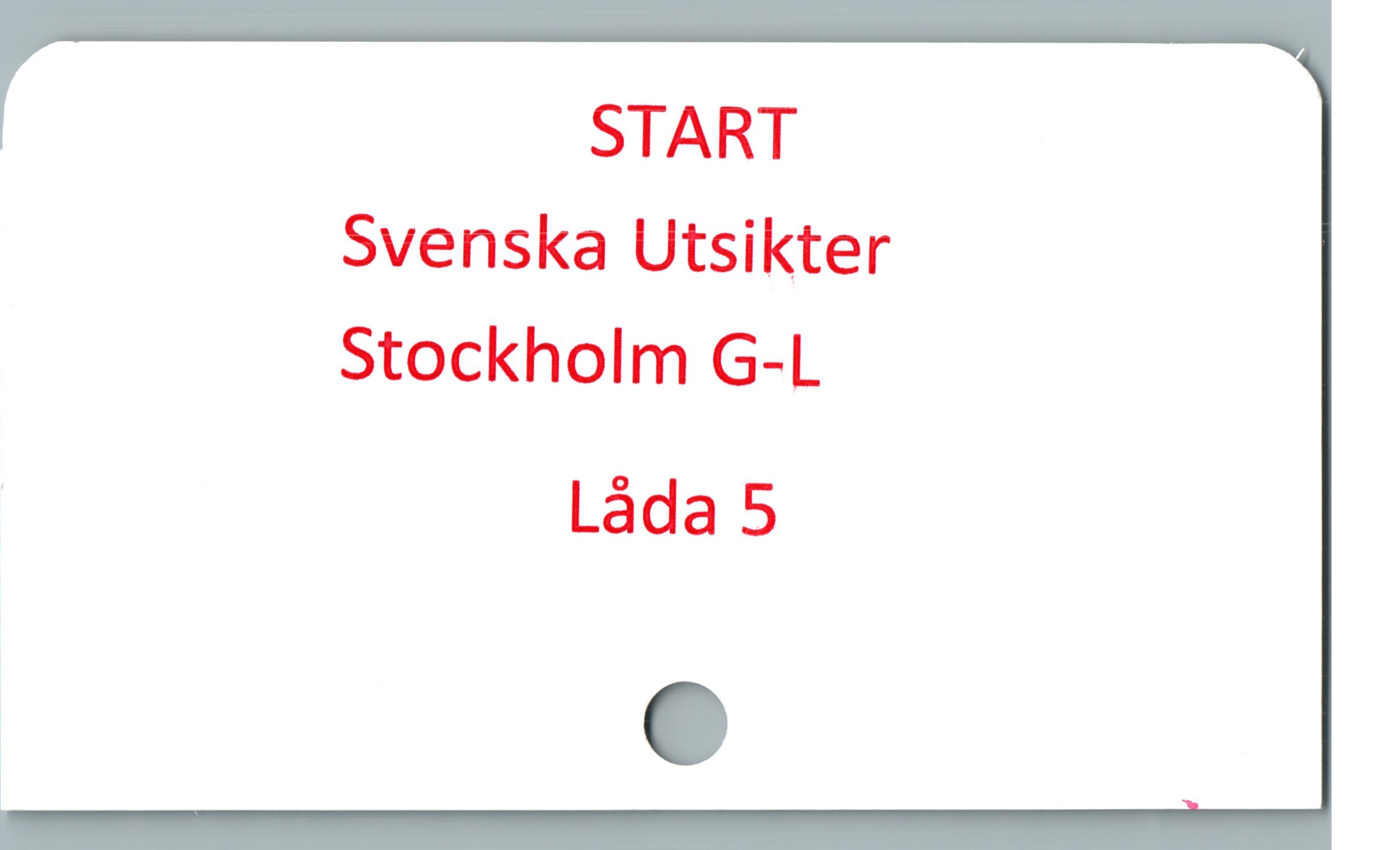  START
Svenska Utsikter
Stockholm G-L
* Låda 5
C
