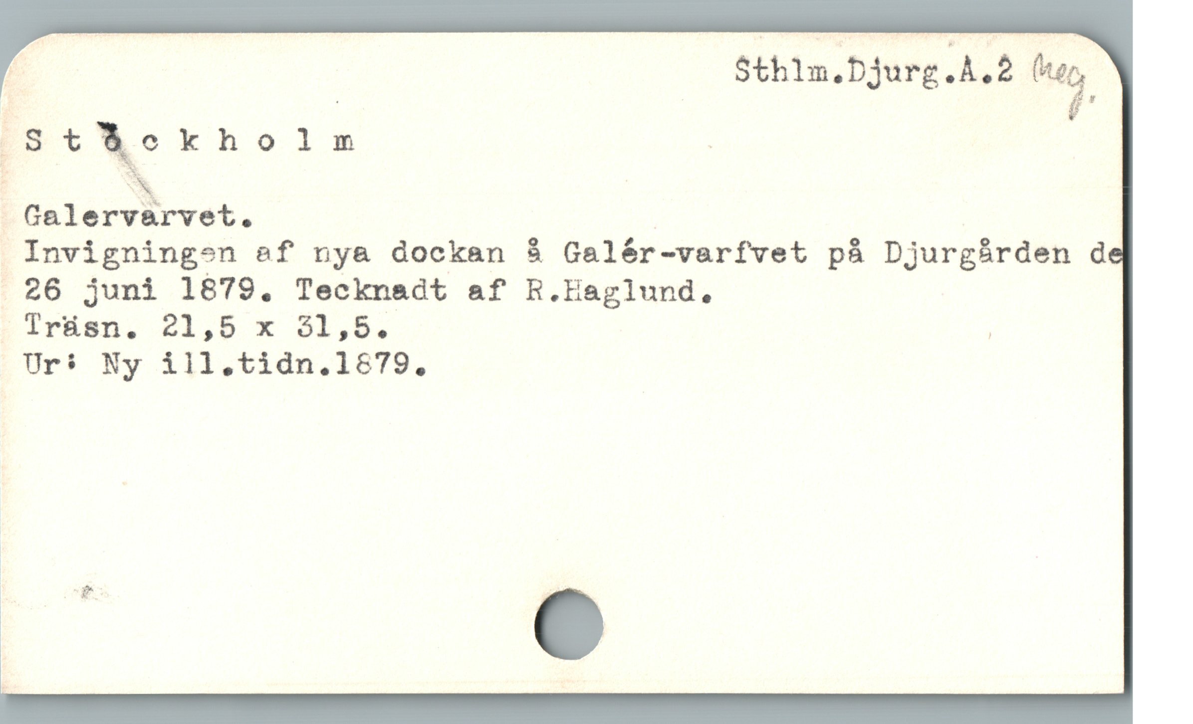  / Sthlm.Djurg.A.2 OM?
Ist iokholxz |
 Galervarvet. |
 Invigningen af nya dockan å Galér-varfvet pá Djurghrden d
. 26 juni 1879. Tecknadt af R.Haglund,
Pir&en. 21,b5 x 21,5. ,

Ur: Ny ill.tidn.1879.
