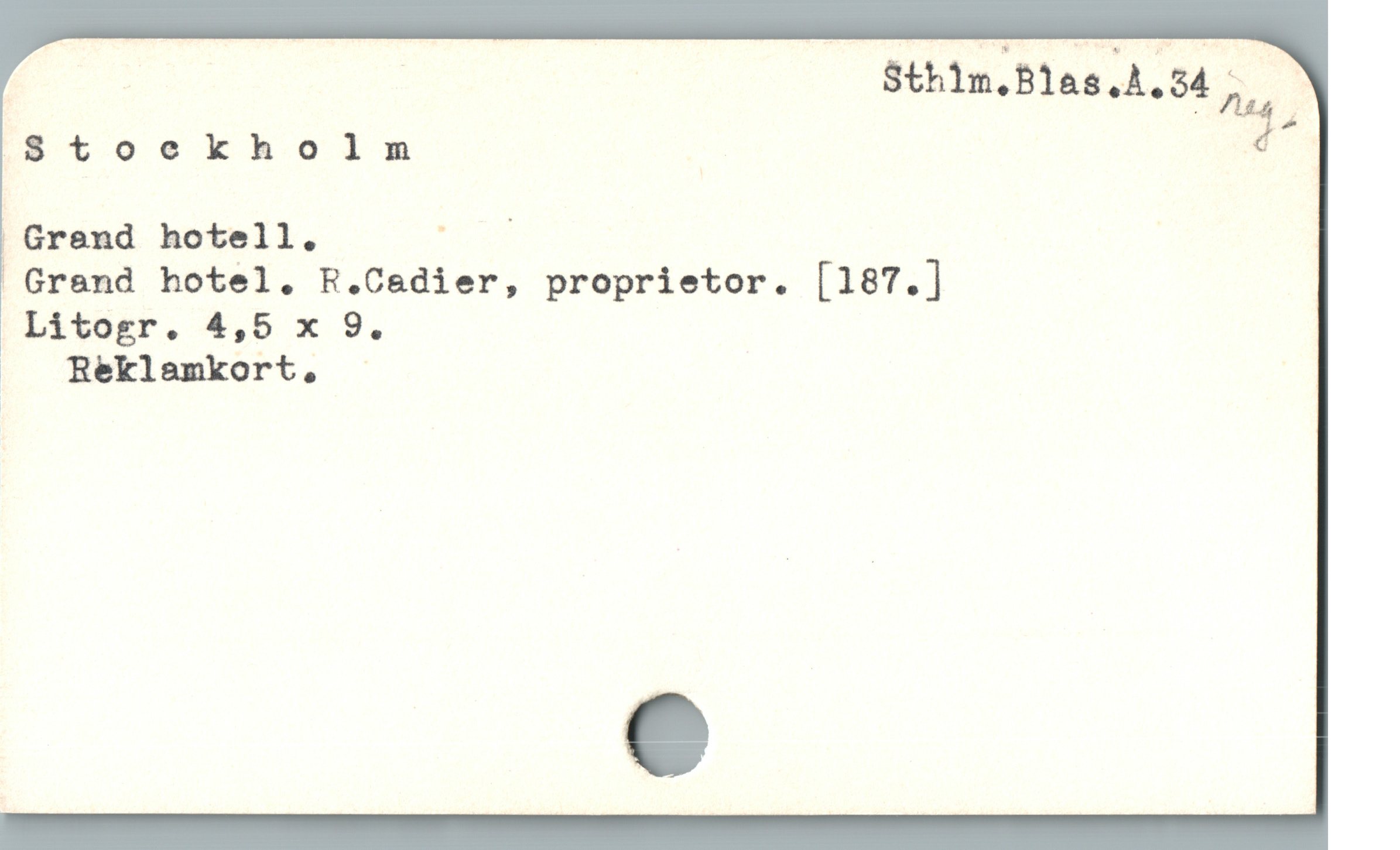  | M ,
Stoeckholm !
. Grend hotell. (s

 Grand hotel. R.Cadier, proprietor. [187.]

Litogr. 4,5 x 9.
