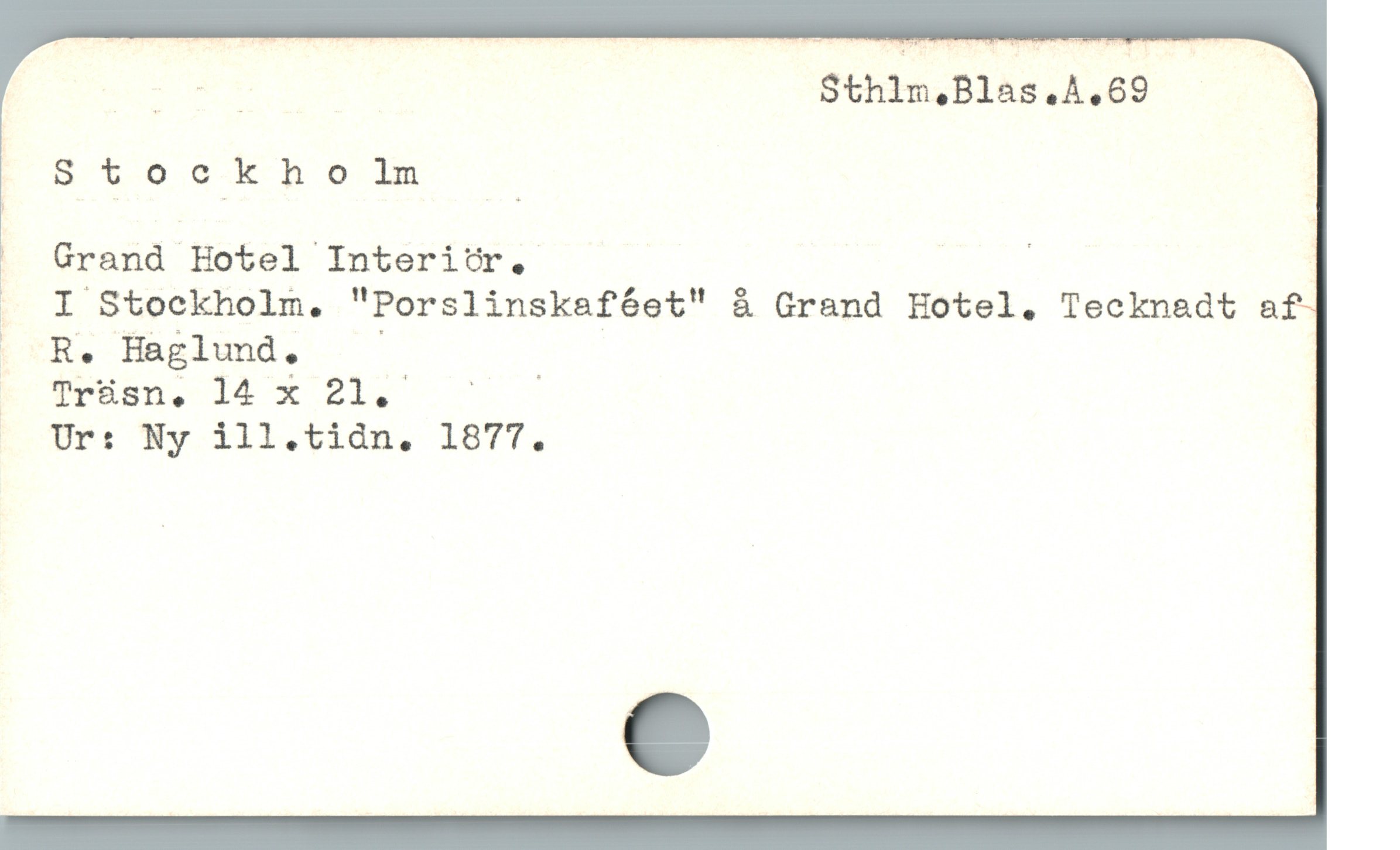  d PI Sthim,Blas,.A,69 !
Esioetheod .
r: Grand Hotel Interiör ,. | :
. I Stockholm. "Porslinskafóet" å Grand Hotel,. Tecknadt a
tR. Baglund. ;
EOUESQUA *X P oc os
E U: Wy Xll.tdids. 187T,
