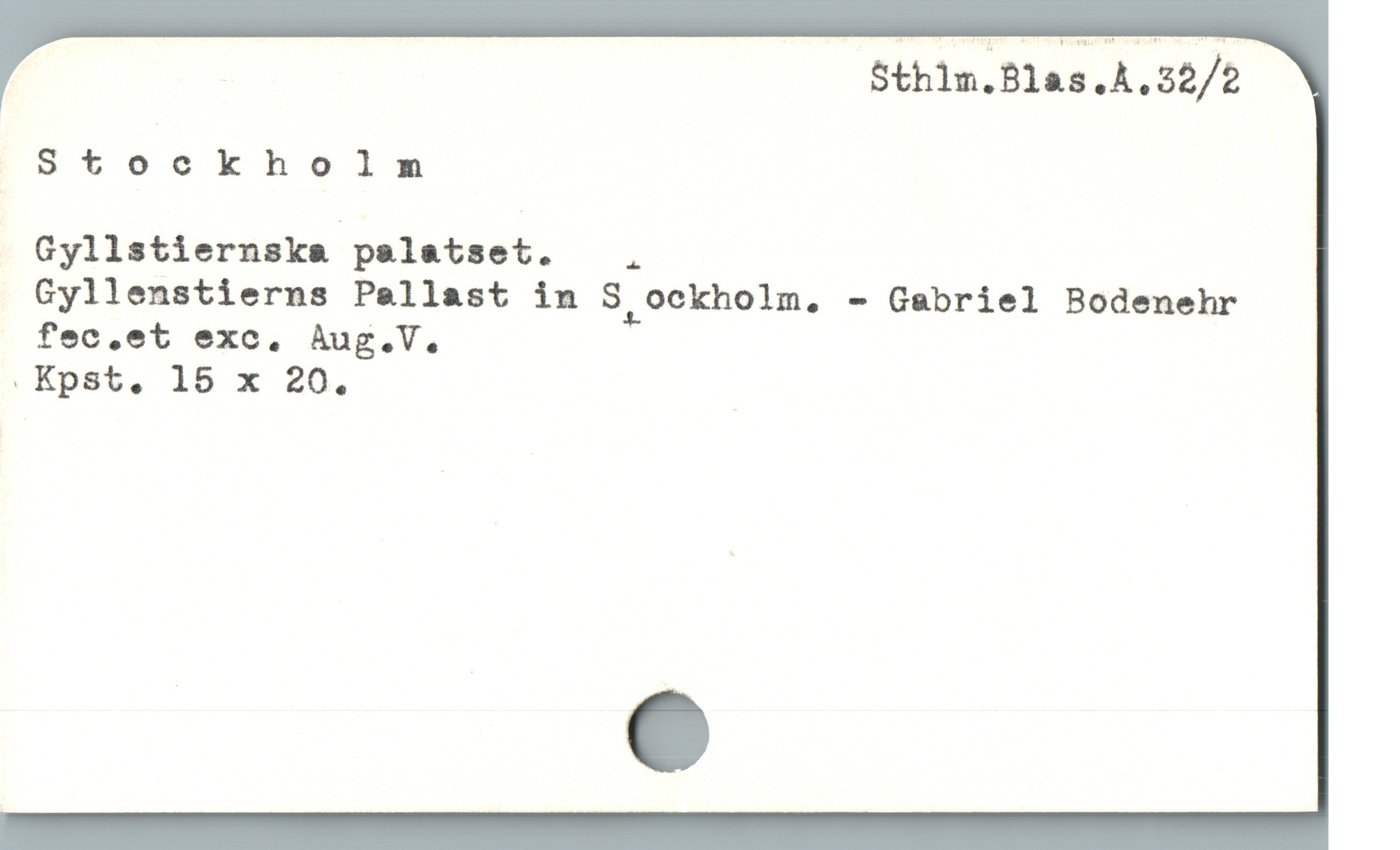  Sthlm.Blas.A.32/2
Stockholm
Gyllstiernskn-palatsot. å
Gyllenstierns Pallast in S,Ockholm, - Gabriel Bodenehr
fec,et exc. àAug.V.
. Kpst, 15 x 20.
