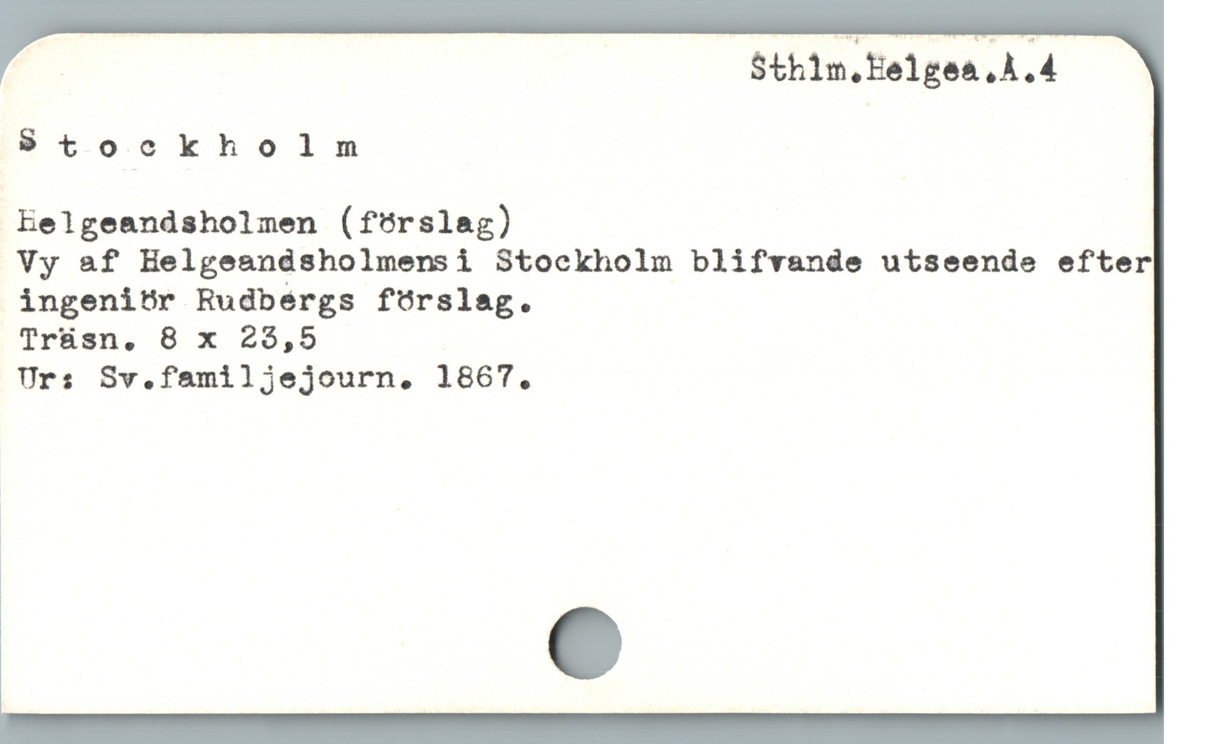  l Sthim.Helgea A.d
8tockholm

 Helgeandsholmen (förslag)

Vy &f Helgeandsholmensi Stockholm blifvande utseende efter
ingeni5r Rudbergs fÜrslag.

Träsn. 8 x 23,5

Ur: Sv.familjejourn, 1867.
