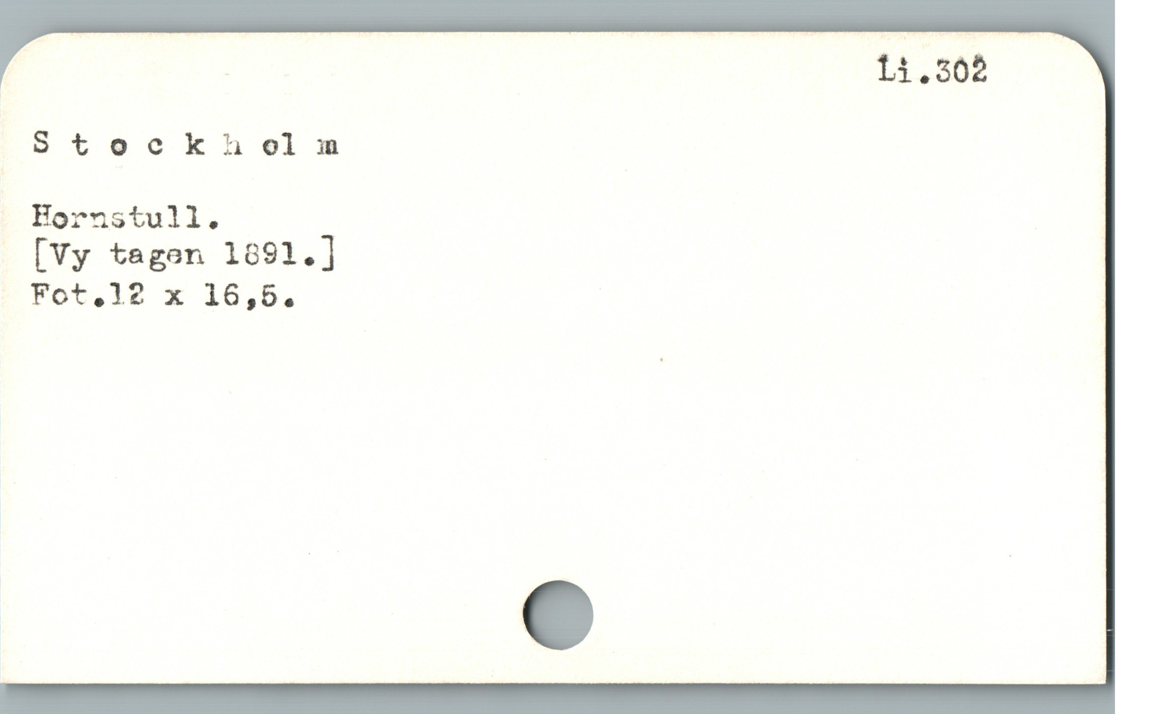  _ Li.308
Stocknolm
Hornstull.
— [Vy tagen 1691.]
F6t,19 x 16,5,
