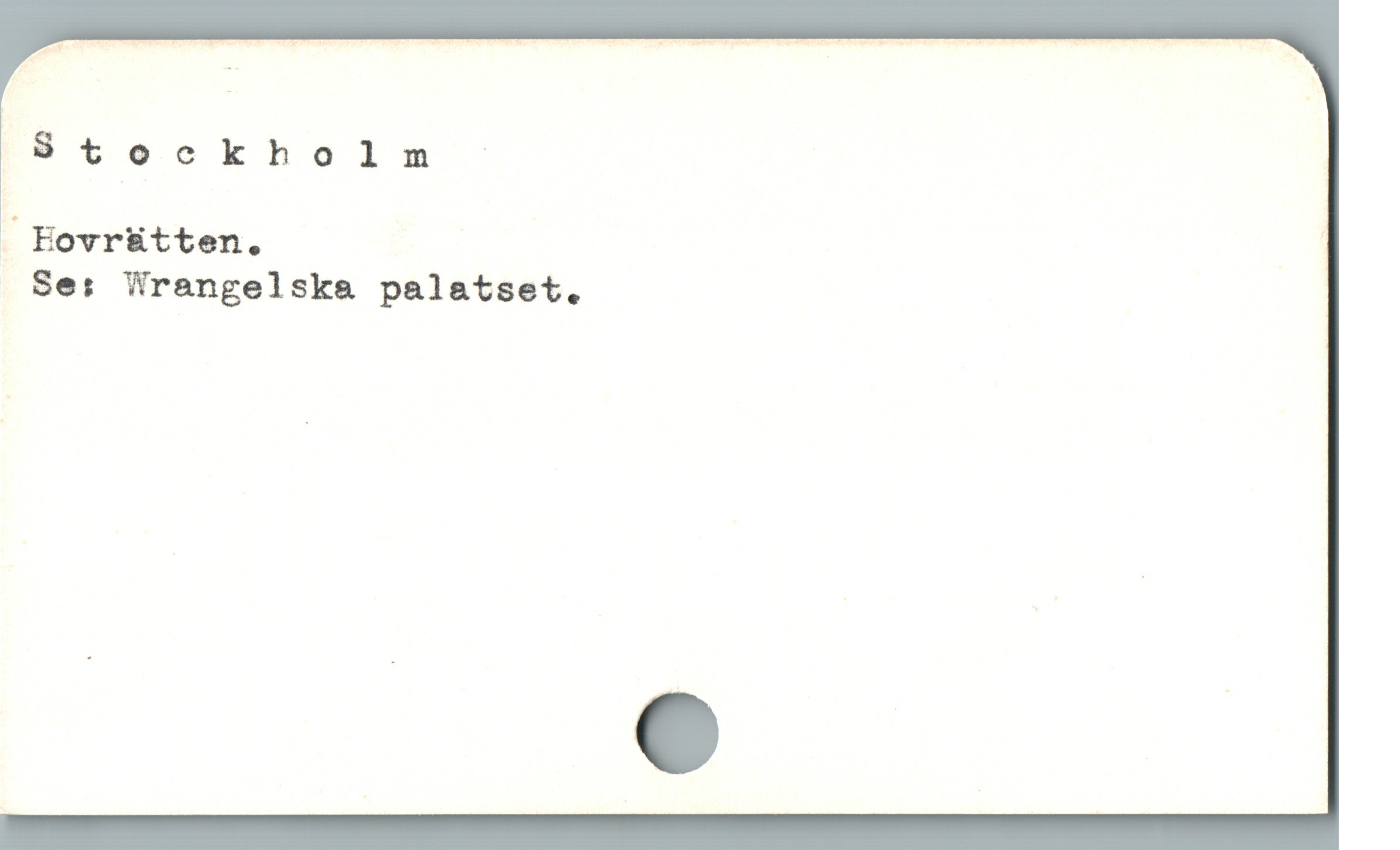  !8tockholm :
J Eovrätten. |
Se: Wrangelska palatset.
