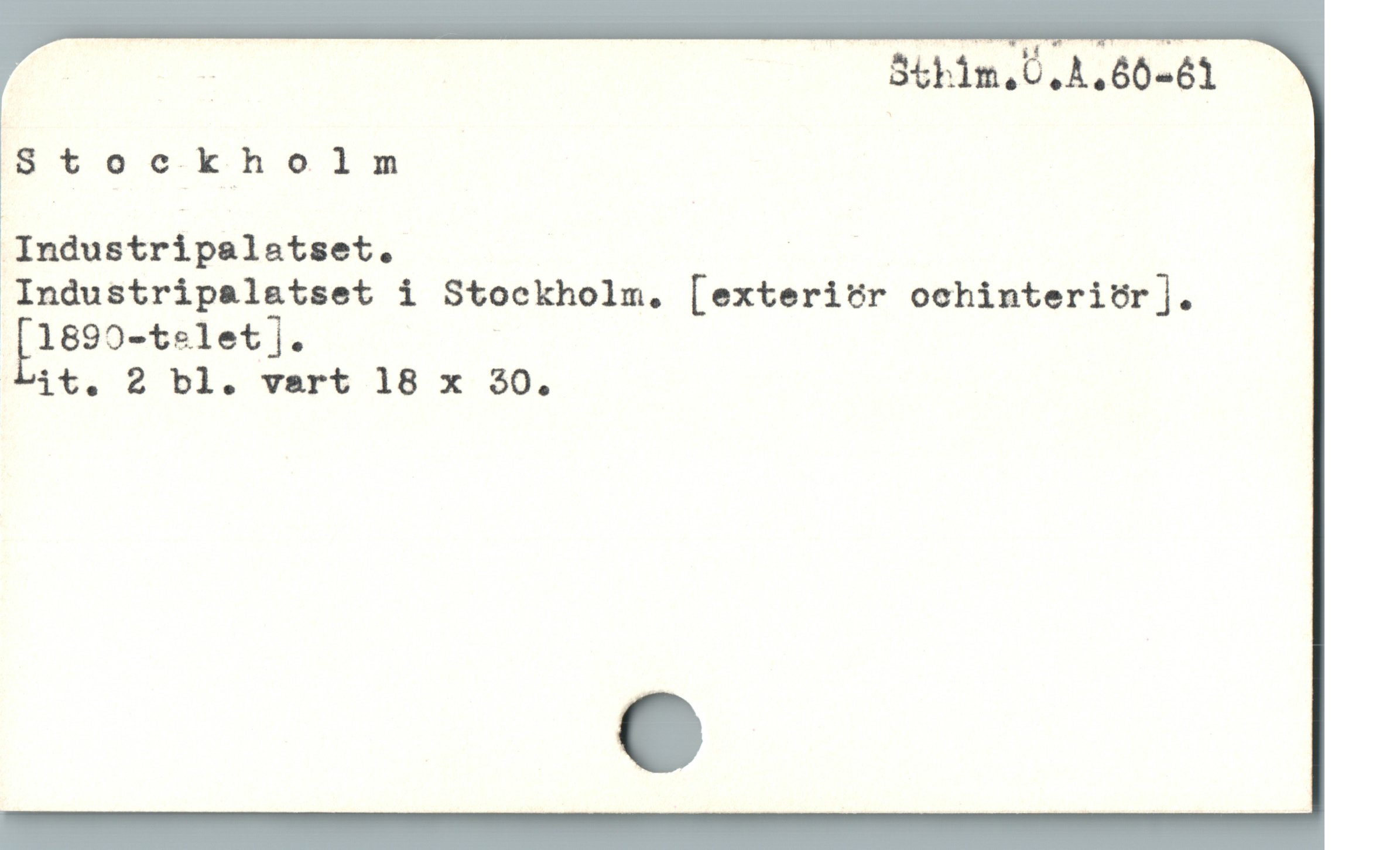  Stockholm
lIndustripalatset. |
Industripalatset i Stockholm. [exteritör ochinteriör].
£1890-t&13t].
it. 2 bl. vart 18 x 30.
