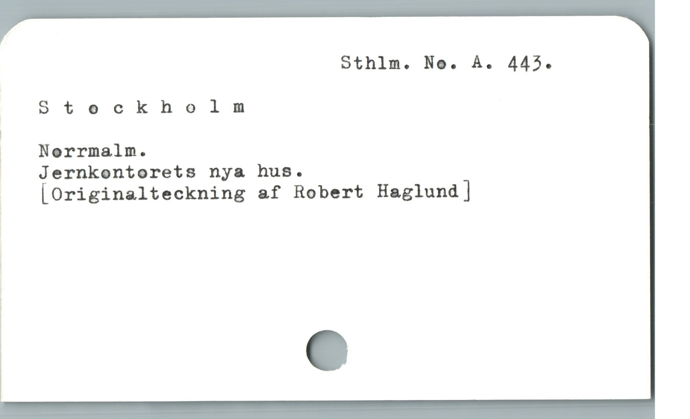  Sthlm. No. À. 445.
, Stockholm
|
l Norrmalm.
, Jernkontorets nya hus.
— [Originalteckning af Robert Haglund |
ï
