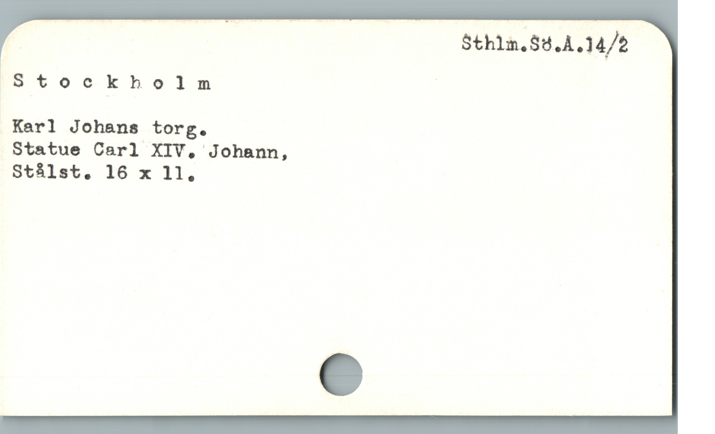  m Sthlin.$d.A.14/2
;Stoc"kholm |
 Karl Johans torg.
Statue Carl XIV, Johann,
Stíálst. 16 x 11,
