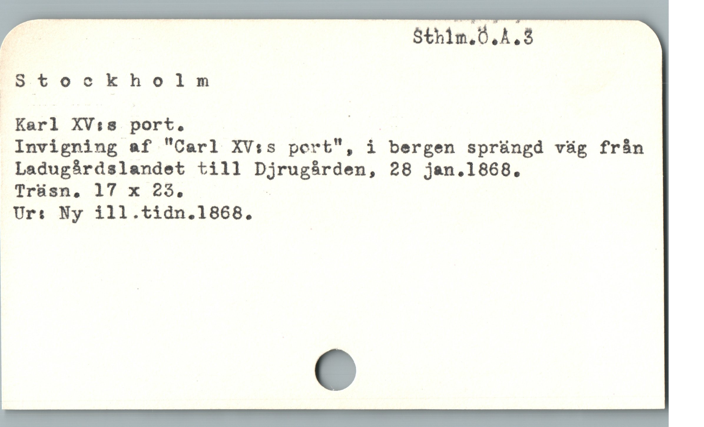  ;S_tockholm
” Karl XV:s port. '

Invigning af "Carl XV:s port", i bergen sprängd väg från
Ladugárdslandet till Djrugàrden, 28 j&n.1868.

Trüsn, 17 x 23. «

Ur: Ny ill.tidn.1868.
