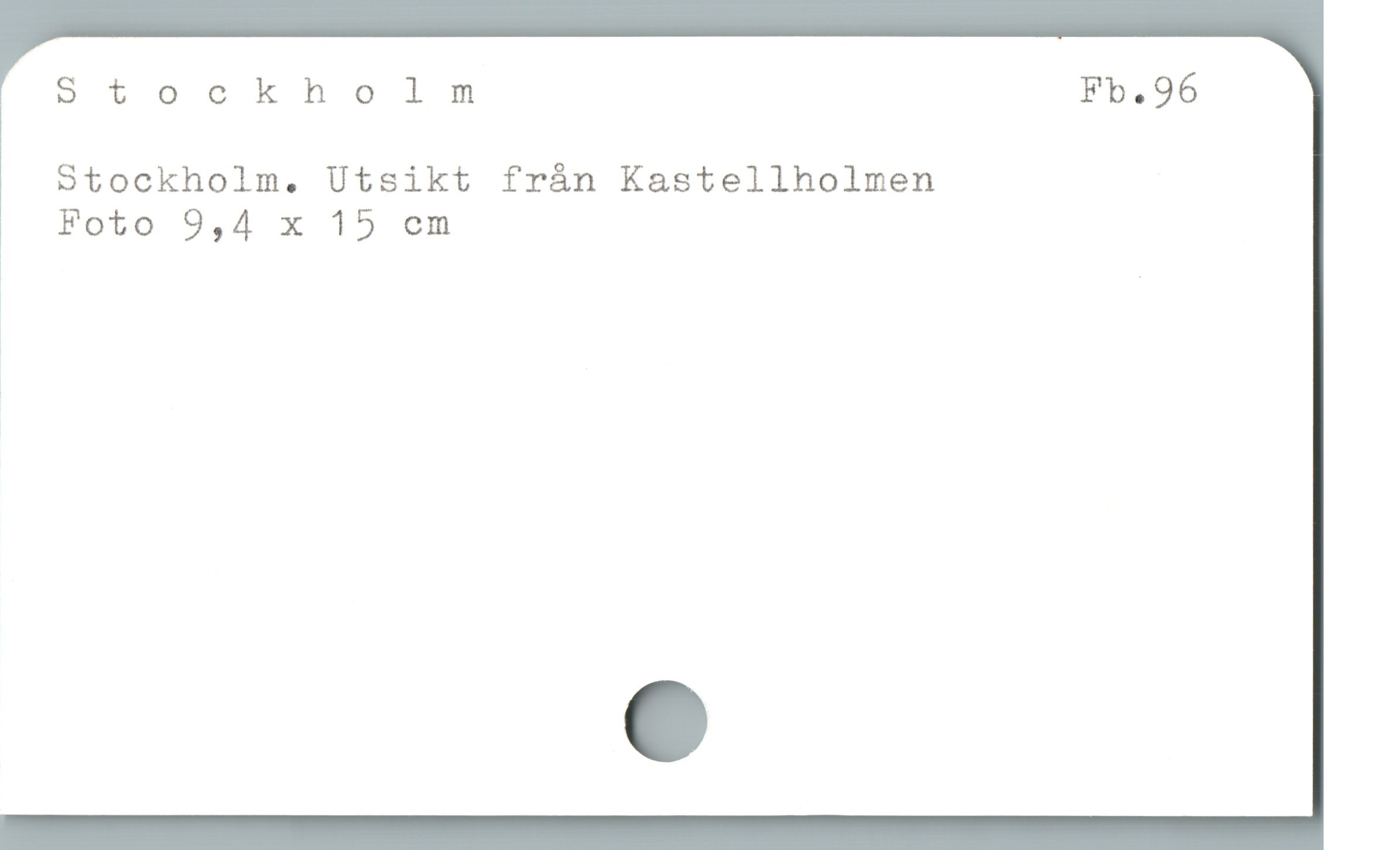  Stockholm Fb.96
Stockholm. Utsikt från Kastellholmen
Foto 9,4 x 15 cm

i |

|
