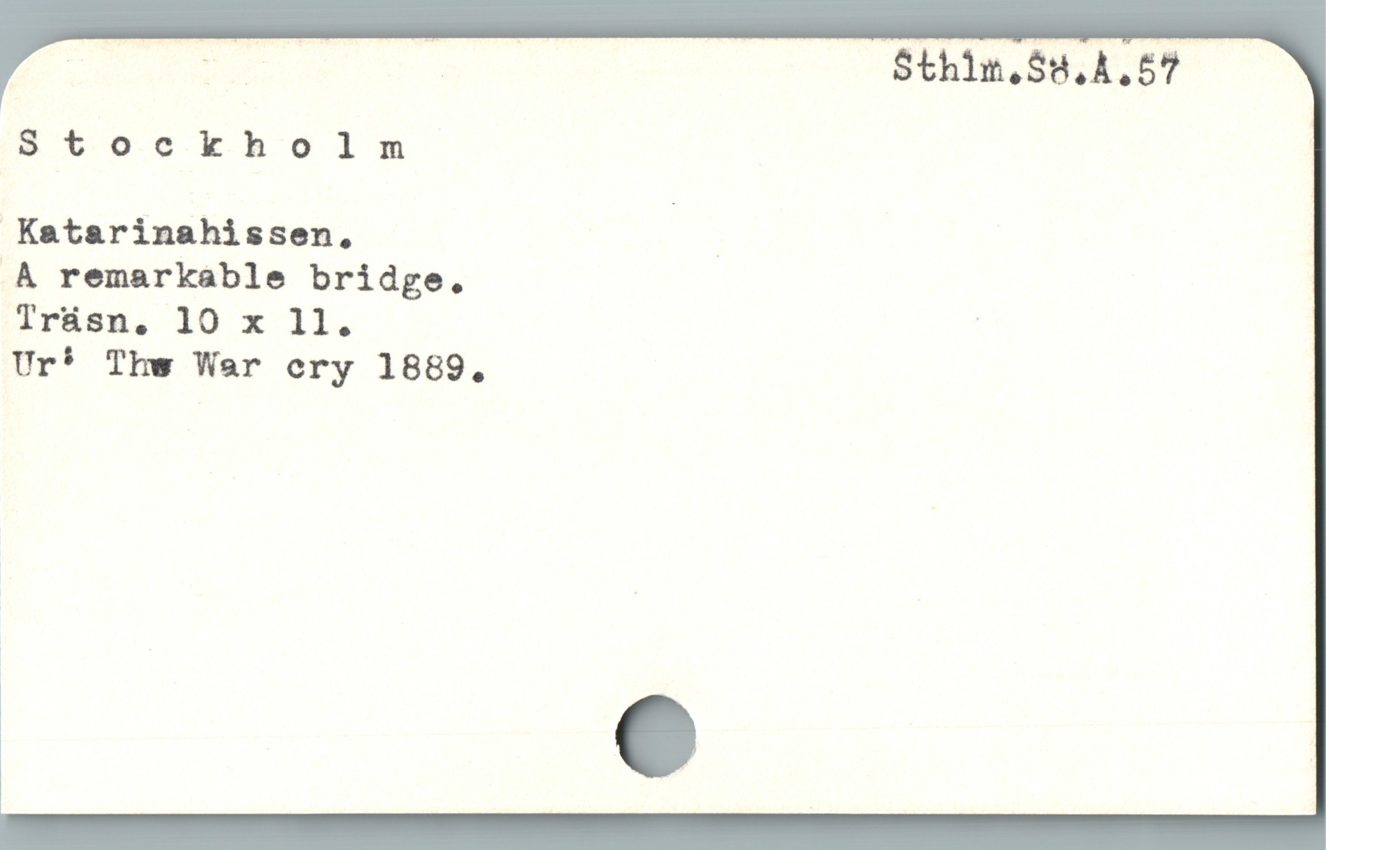  Stockholnm
 Katarinahissen, | |
A remarkable bridge.

Ur! Thw War ery 18689.
