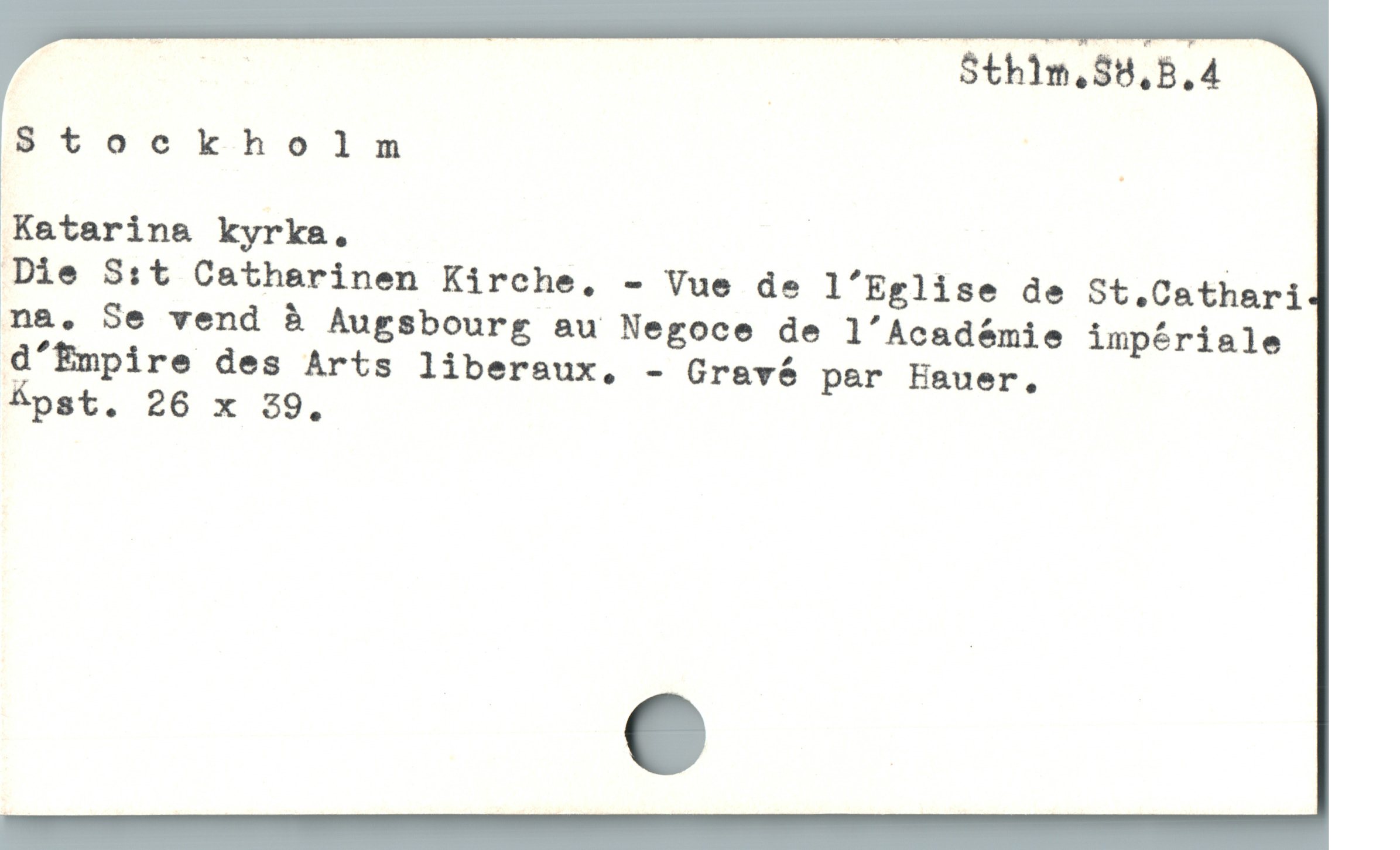  " —— Sthin.S8,5.4
Stoeckholm ;
Katarina kyrka. | |
%*Die S:t Catharinen Kirche, - Vue de l'Eglise de St.Catheri
na. Se vend å Augsbourg au Negoce de l'Académie impériale
d'Émpire des Arts liberaux, - Gravé par Hauer,

Épst. 26 x 39.
