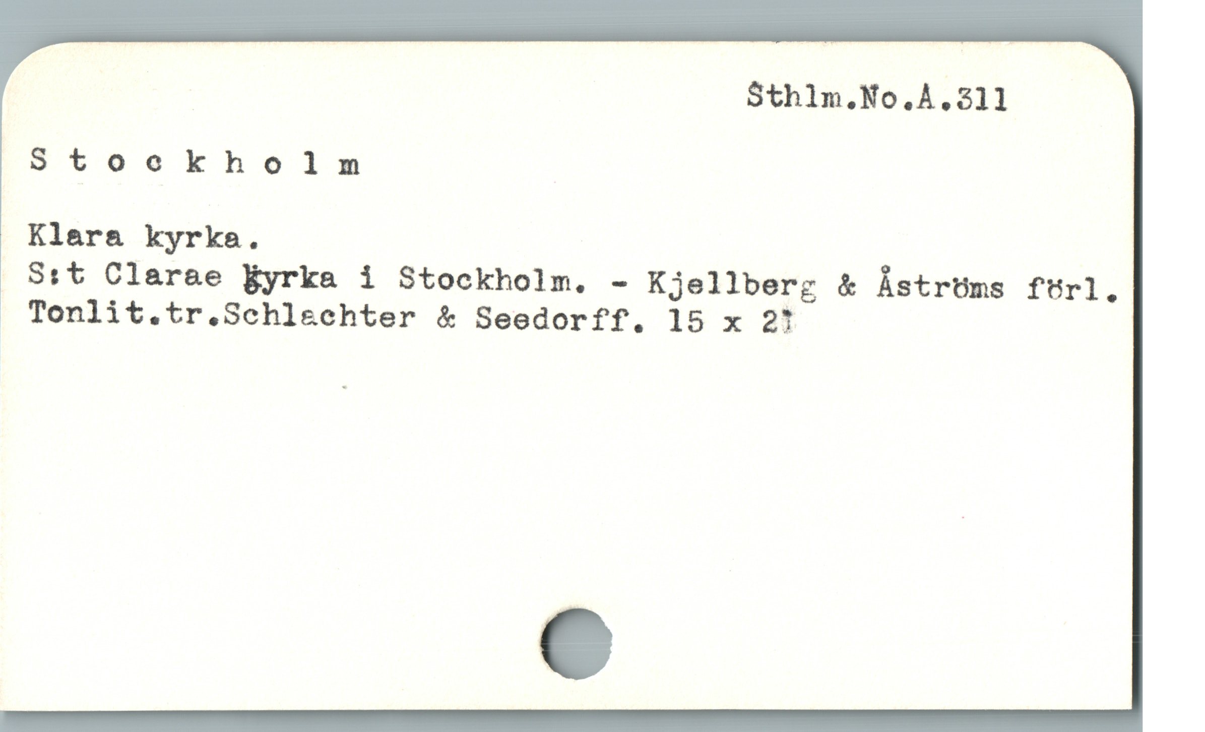  Sthlm.No.Å.311
Stockholm
Klara kyrka.
S:t Clarae Éyrka i Stockholm. - Kjellberg & Àstrüms fUrl.
Tonlit.tr.Schl&chter & Seedorff. 15 x 2!
