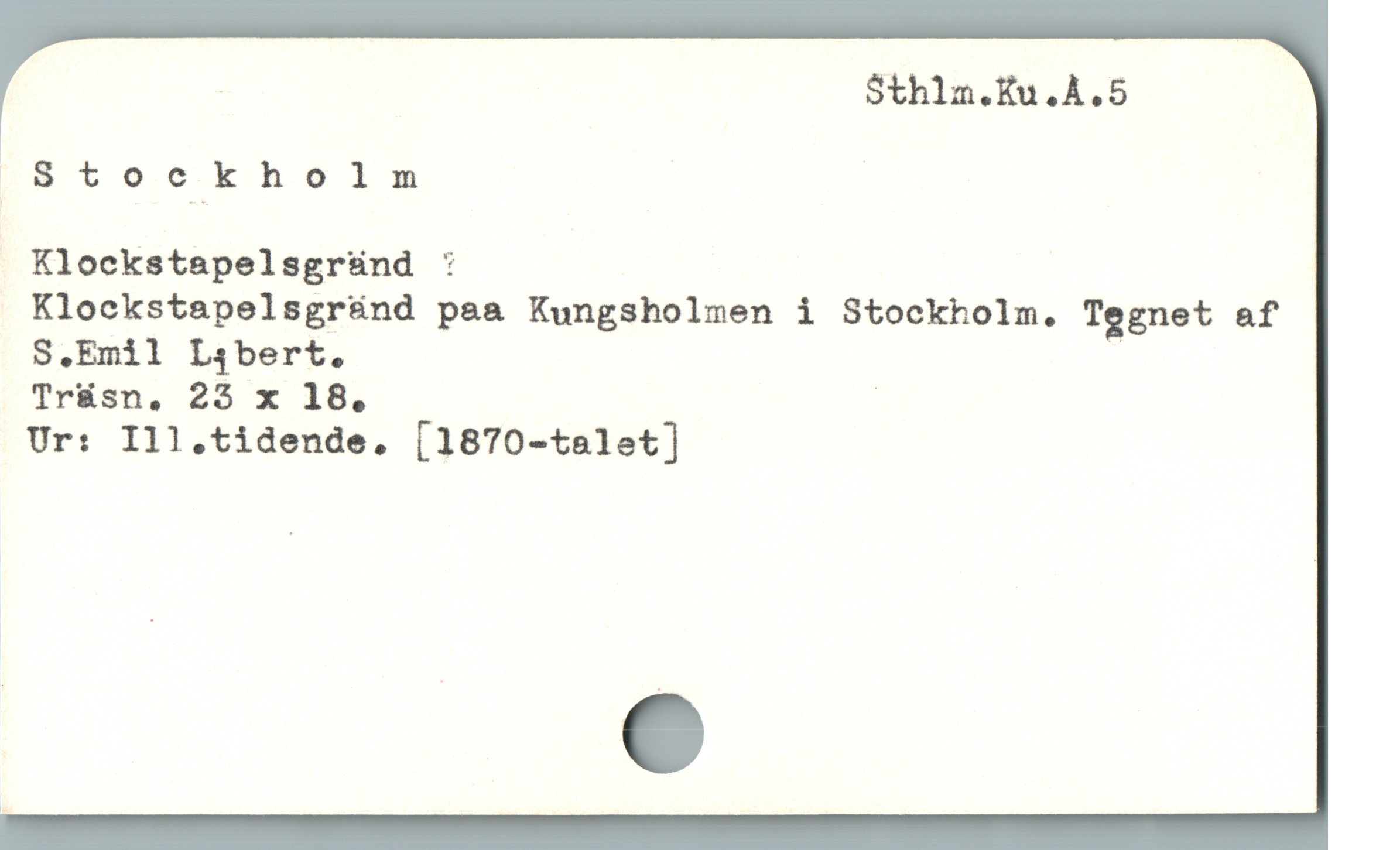  : Sthln.Ku.À.5
("tookhoinm
Kloekstapelsgründ :
Klockstapelsgründ paa Kungsholmen i Stockholm. Tegnet af
S.Emil L4bert. |
Trüsn, 25 x 18. |
Ur: Ill.tidende, [1870-talet]
