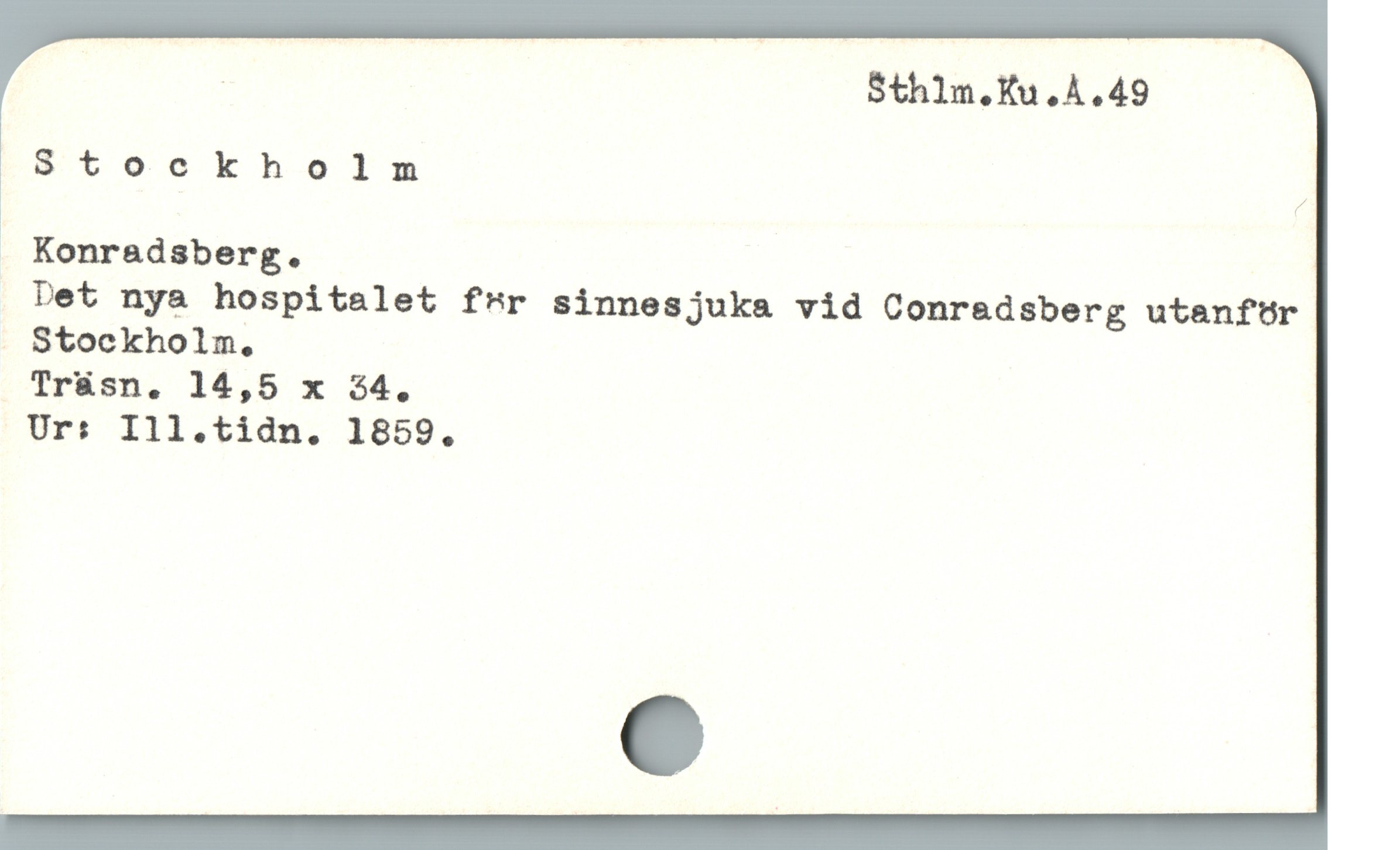  Stockholm ;
! Konradsberg.

Det nya hospitalet f*r sinnesjuka vid Conr&dsberg utanfür
. Stockholm.,

Tr&sn. 14,5 x 34,
