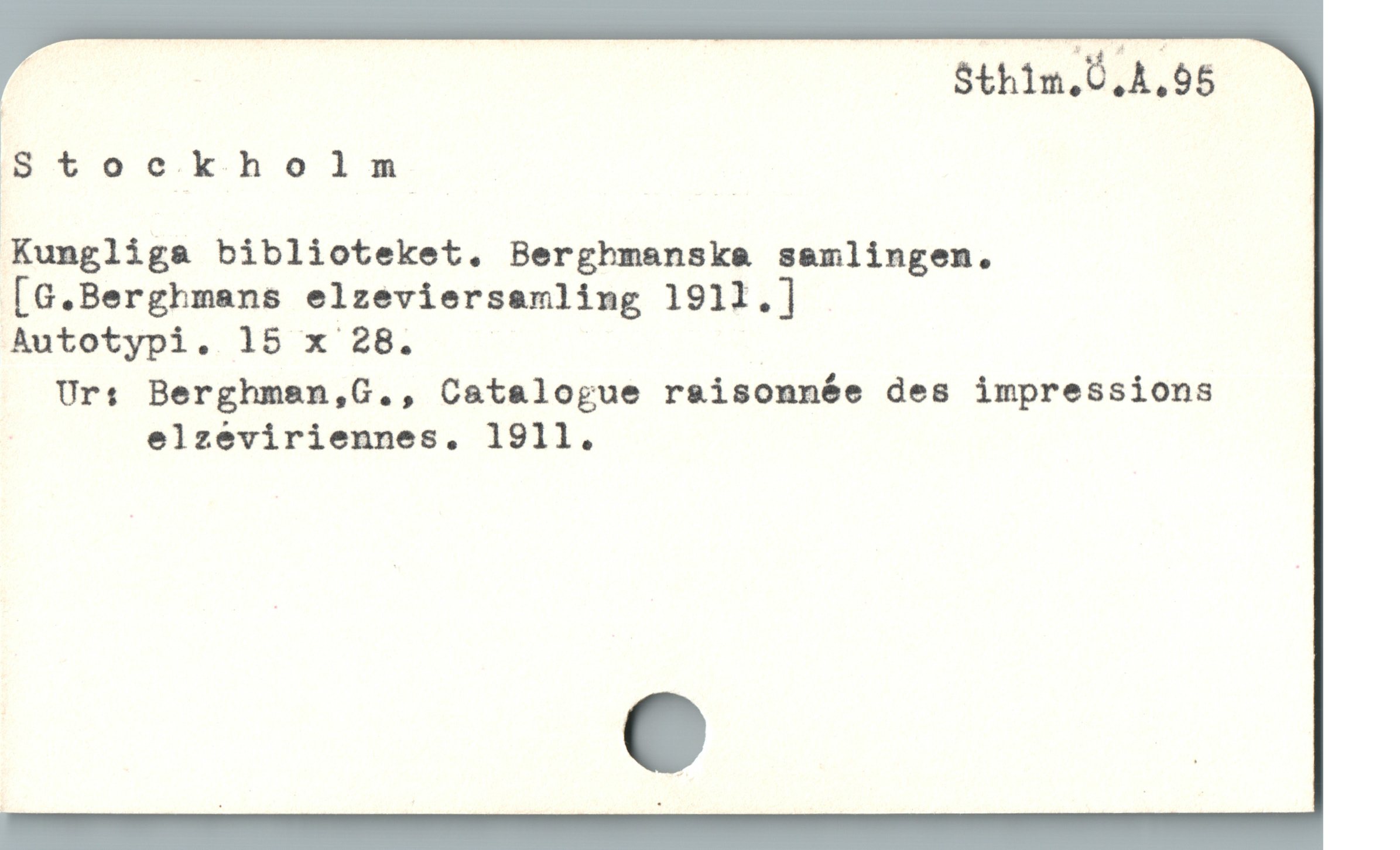 , Sthim.Ö.A.95
[S tockholm
Kungliga biblioteket. Berghmanske semlingen.
[G.Berghmans elzeviersamling 1911.]
Autotypi. 15 x 28.
Ur: Berghmen,G., Catalogue rsisonnée des impressions
elzeviriennes. 1911.
