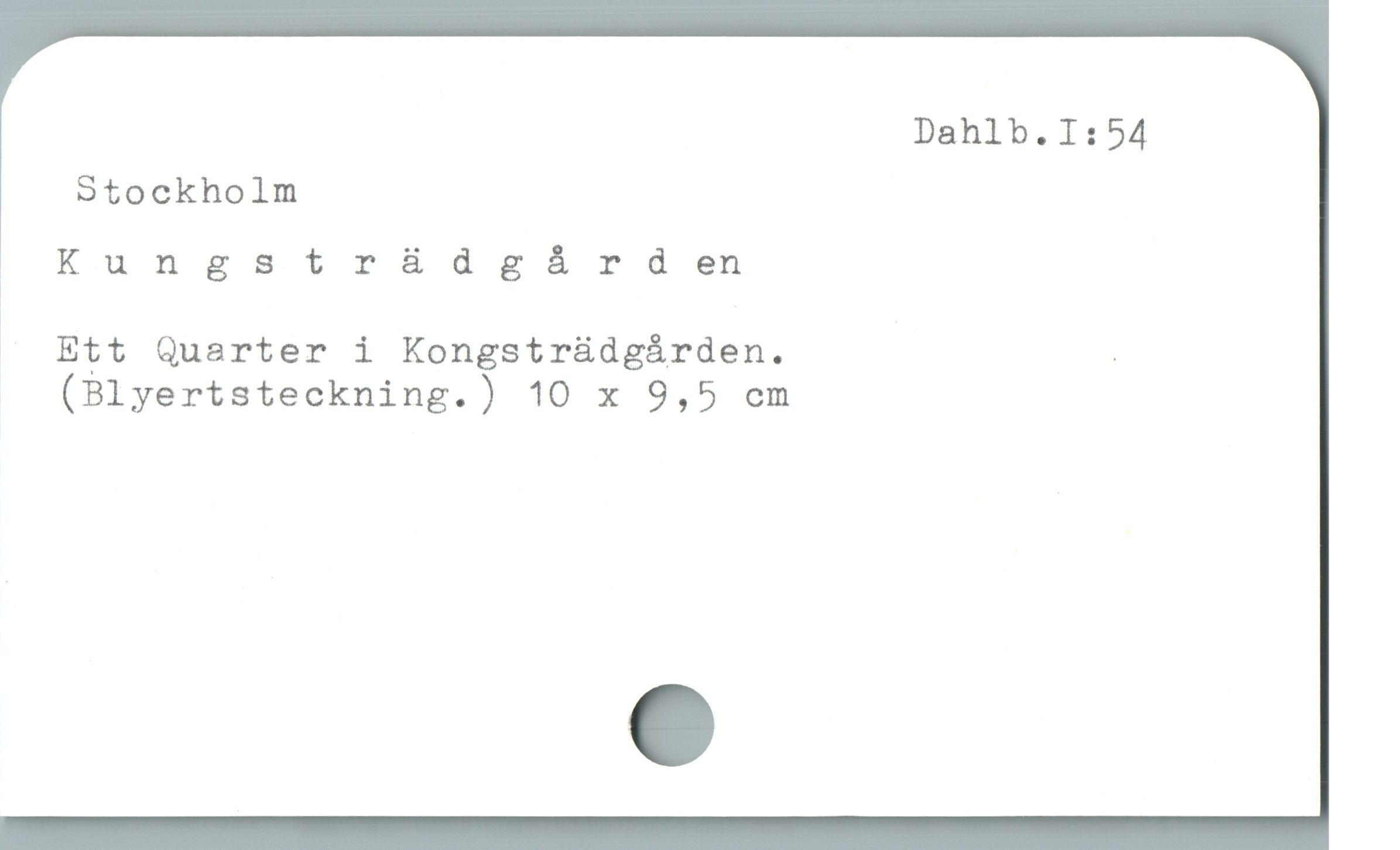  Dahlb.I:54
Stockholm
ocxcKungsträdgården
w
ï Ett Quarter i Kongstrüdgárden. ;
(Blyertsteckning.) 10 x 9,5 cm
