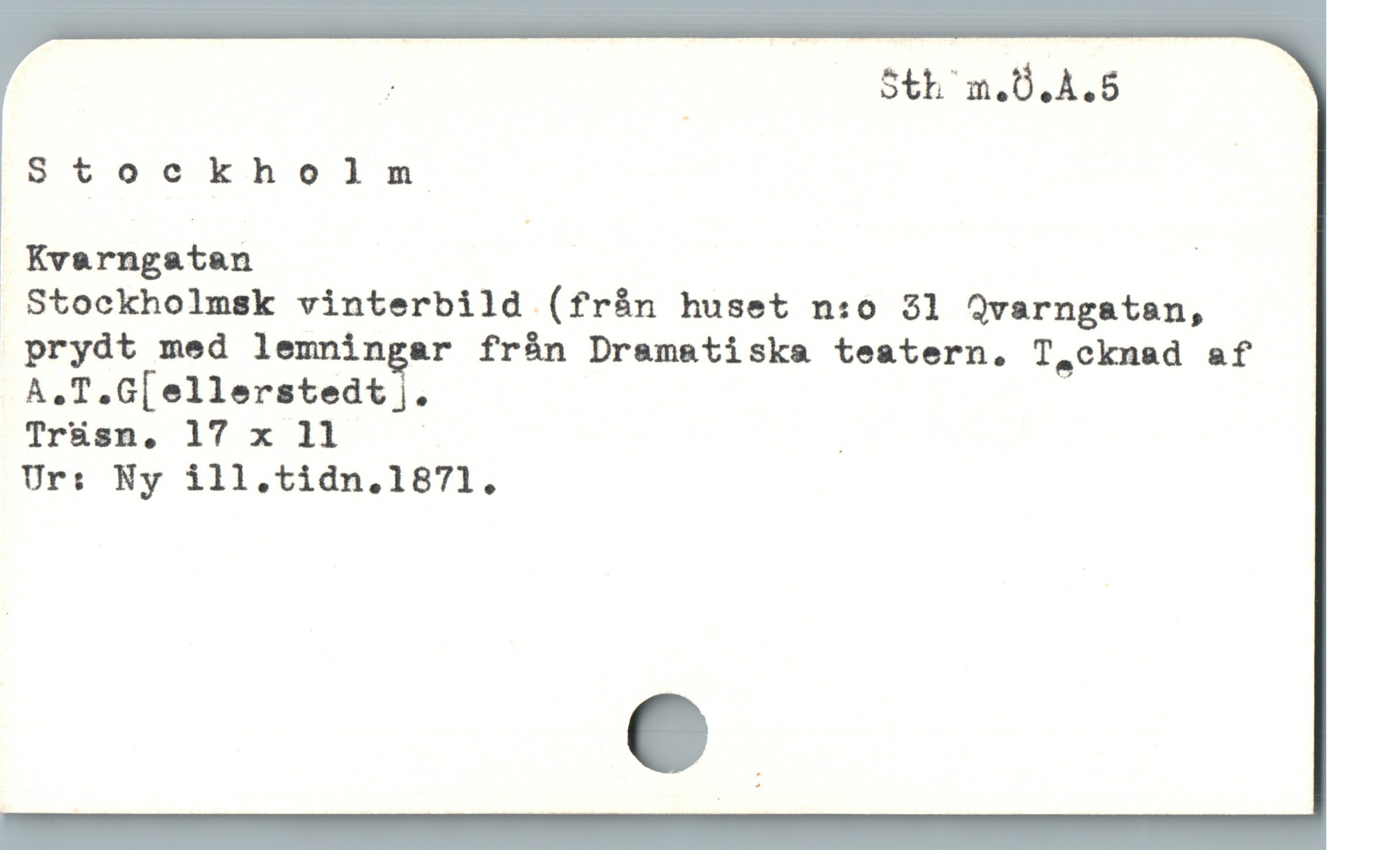  Stockholm |
 Kvarngatan '
 Stockholmsk vinterbild (från huset n:o 31 Qvarngatan,

prydt med lemningar fràn Dramatiska teatern. T,cknad af

A.T.G[ollorltedtï.

Träsn., 17 x 11 | .

Ur: Ny ill.tidn.1871.
