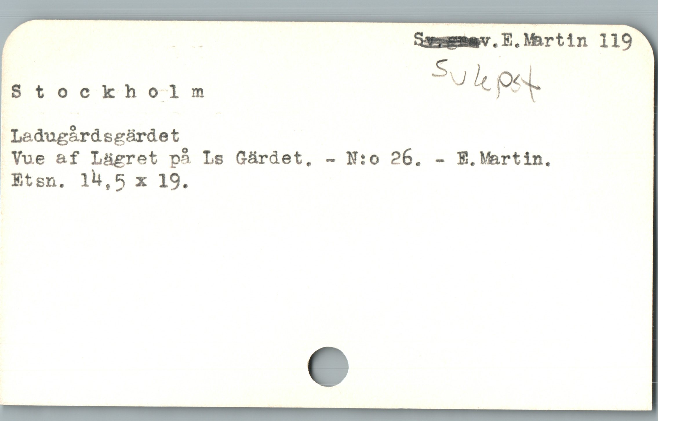  m Sesemev. F. Martin 119
Stockholm UZ(P*-(JV
 Ledugárdseg&rdet
. Vue af Lägret pà Ls Gürdet, - N:o 26. - E.Vertin,

Eten. 1h,5 x 19.

