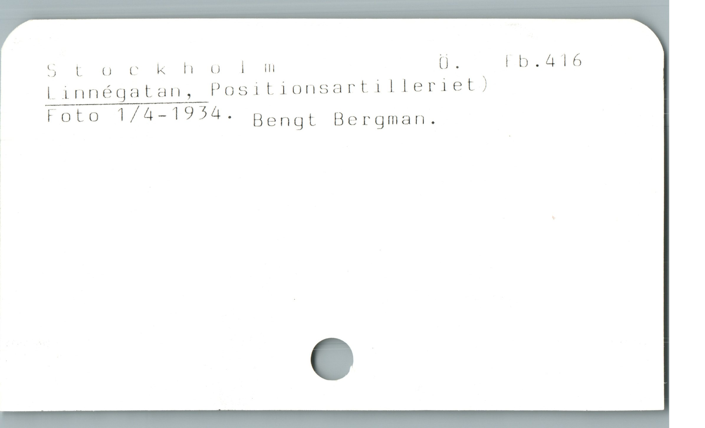  5 t ockholm Ü. |Ib.416
Linnégatan, Positionsartilleriet)
ï Foto 1/4-1934. Bengt Bergman.
