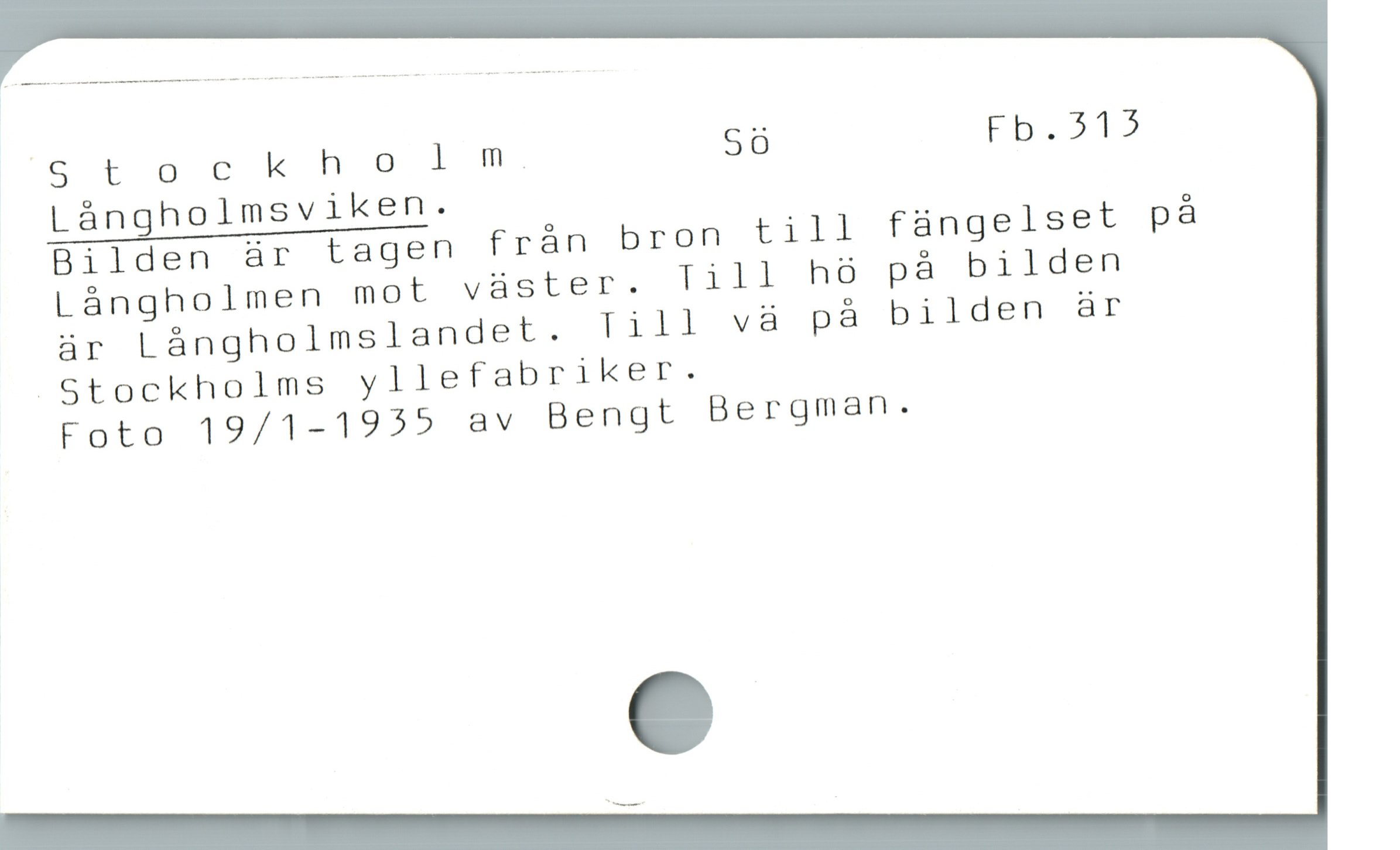  Stockholm 50 Fb.515
Láàngholmsviken.

Bilden är tagen från bron till füángelset pà
Láàngholmen mot vàster. lill hó pà bilden

är Lángholmslandet. Till vä pà bilden är
.Stockholms yllefabriker.

Foto 19/1-1955 av Bengt Bergman.
