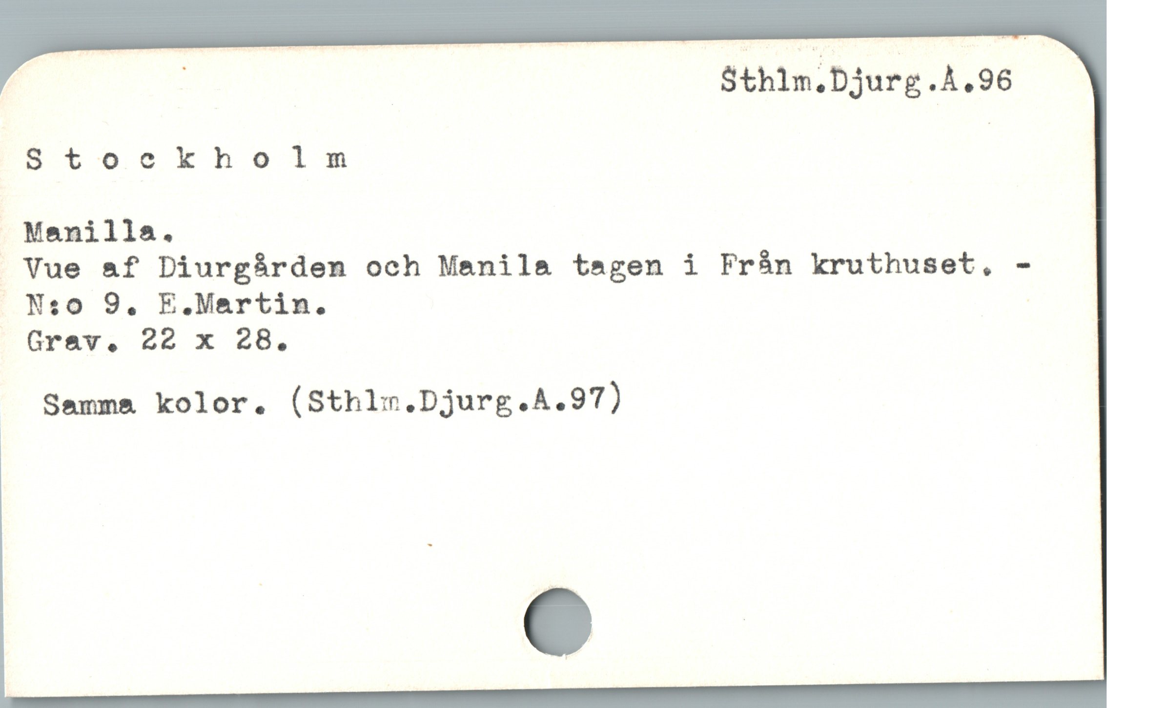  | Sthlmibjufg .A,96
Stockholm
. Manilla.
. Vue &f Diurgárden och Manila tagen i Frán kruthuset, -
. RNso 9, E.Martin. |
Grav. 22 x 28.
Samme& kolor. (Sthlr.Djurg.A.97)
