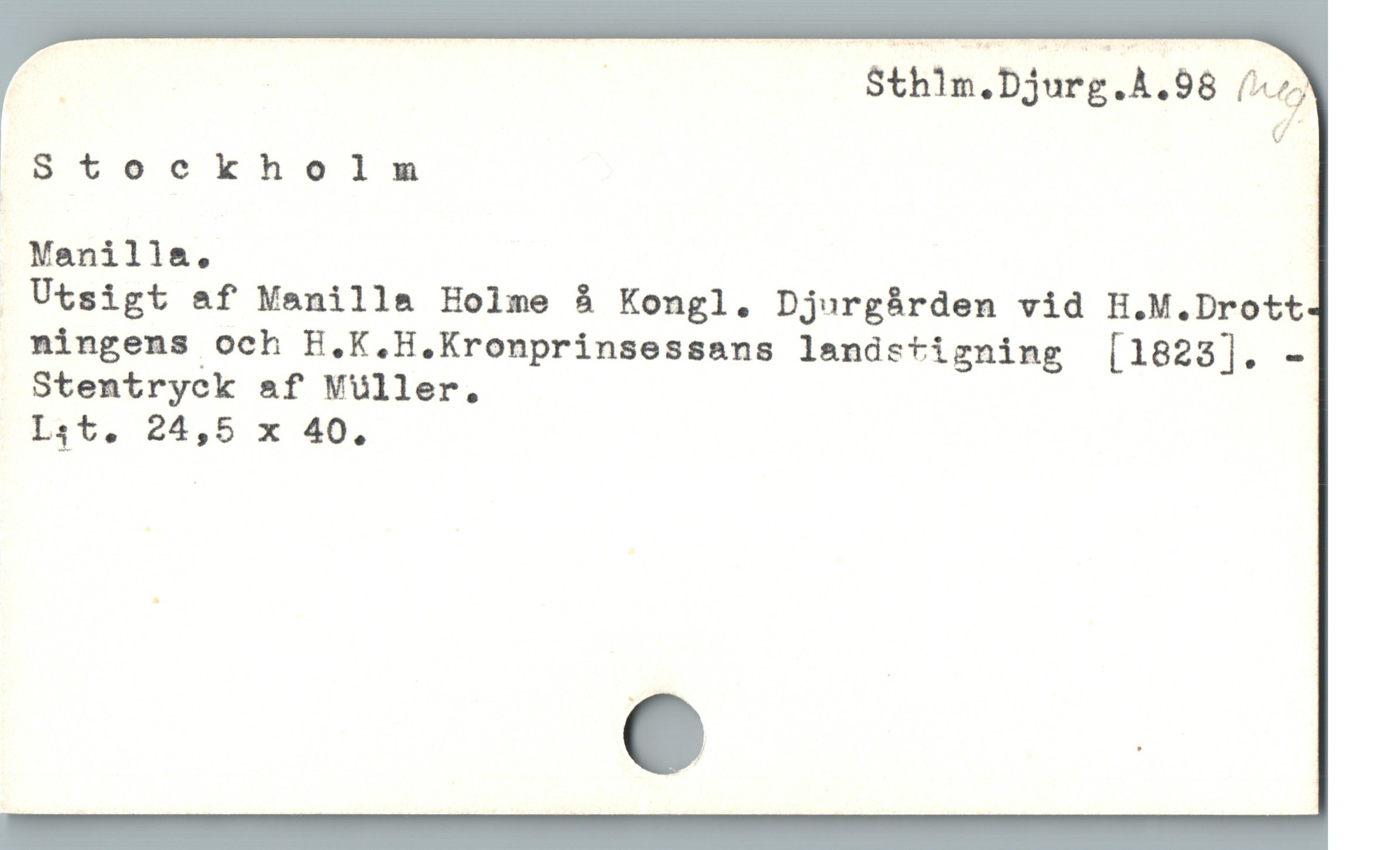  | | ! Sthlm.Djurg.A.98 (;;
"
^ Steckholm
Manilla,.
 Utsigt a&f Manilla Holme å Kongl. Djurgården vid H.M.Drott
ningens och H.K.H.Kronprinsessans landstigning ([1823]. -
Stentryck af Wuller.
L3t. 24,5 x 40,
