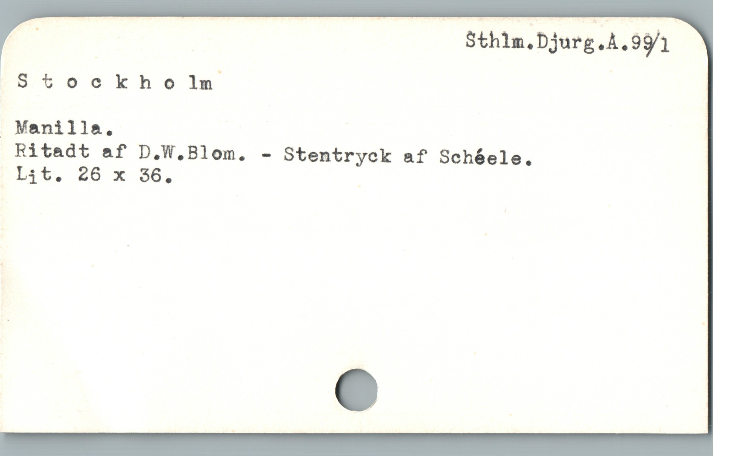  i Sthlm.Djurg.A.99/1
Stockholn
 Manille.

Ritadt af D.W.Blom. - Stentryck af Schóele.

Lit. 26 x 36,
