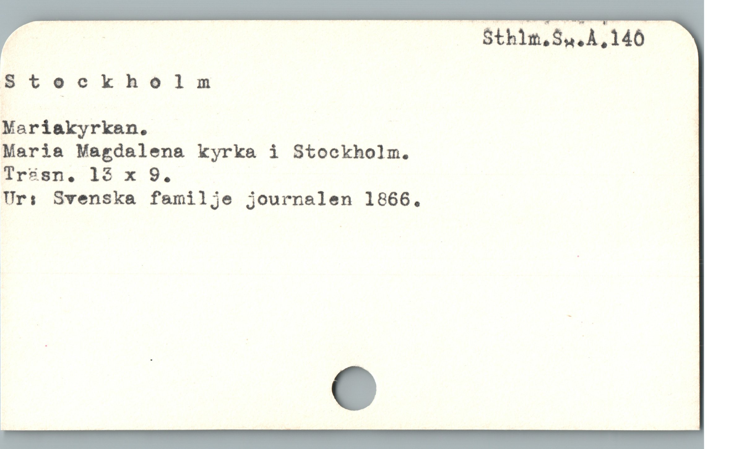  | |Sthi1m,54.4,140
Stockholm
Mariakyrkan.
Maria Magdalena kyrka i Stockholm.
Tr&ésn. 18 x 9. |
Ur: Svenska familje journalen 1866.
