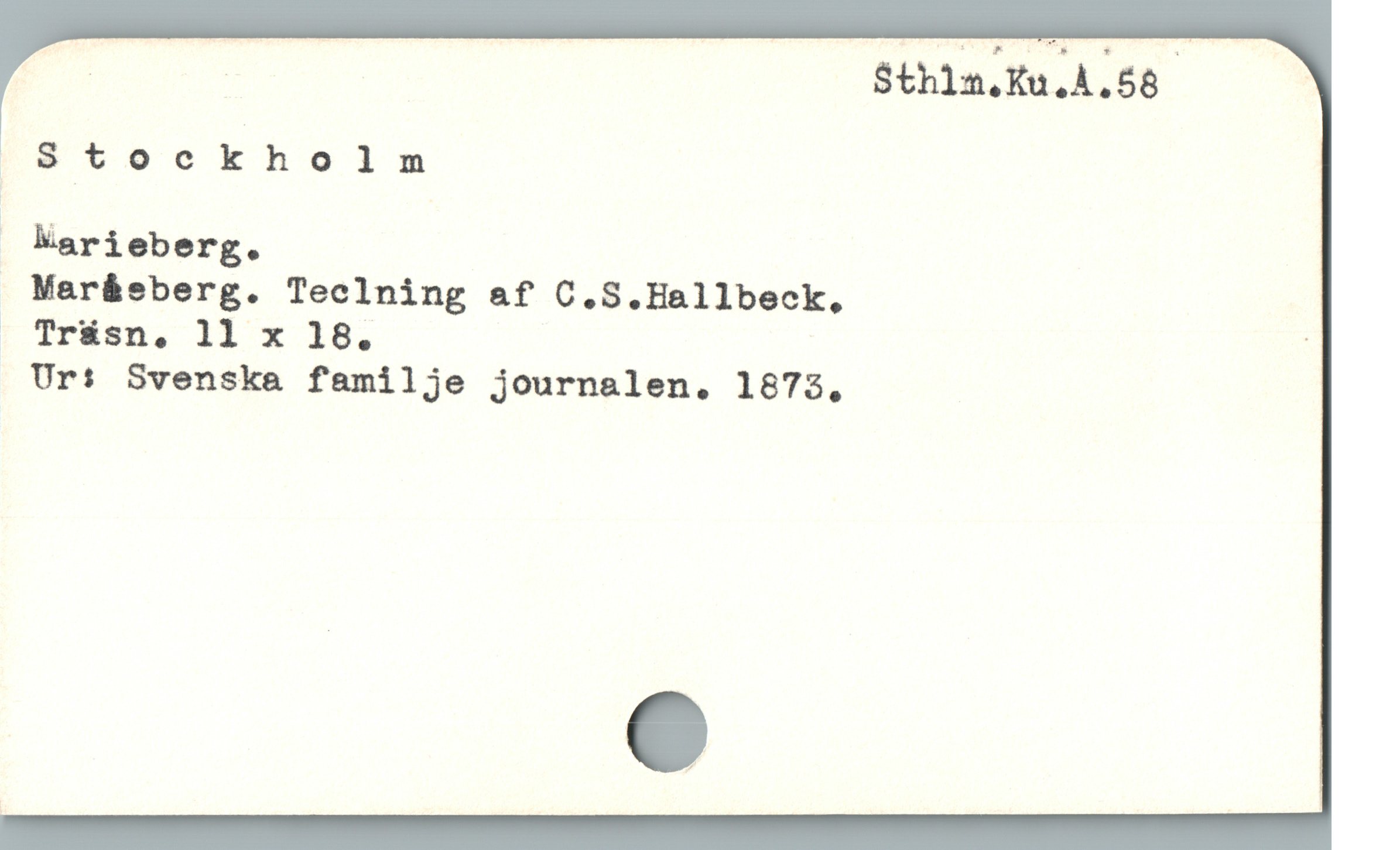  . T Sthla.Ku.A.58 |
isStockholm
" Karieberg.
Mar&eberg. Teclning &f C.S.Hallbeck,
[ Trüsn, 1l x 18. |
Ur: Svenska familje journalen. 1873,
