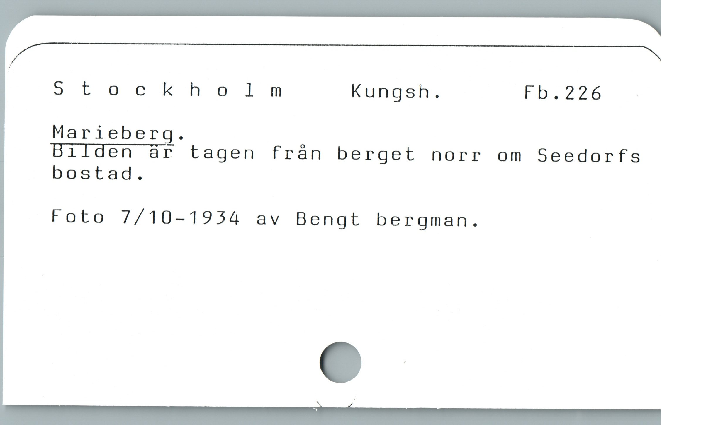  Stockholm Kungsh. Fb.226 .
Marieberg.

Bilden är tagen frán berget norr om Seedorfs
bostad.

Foto 7/10-1954 av Bengt bergman.
