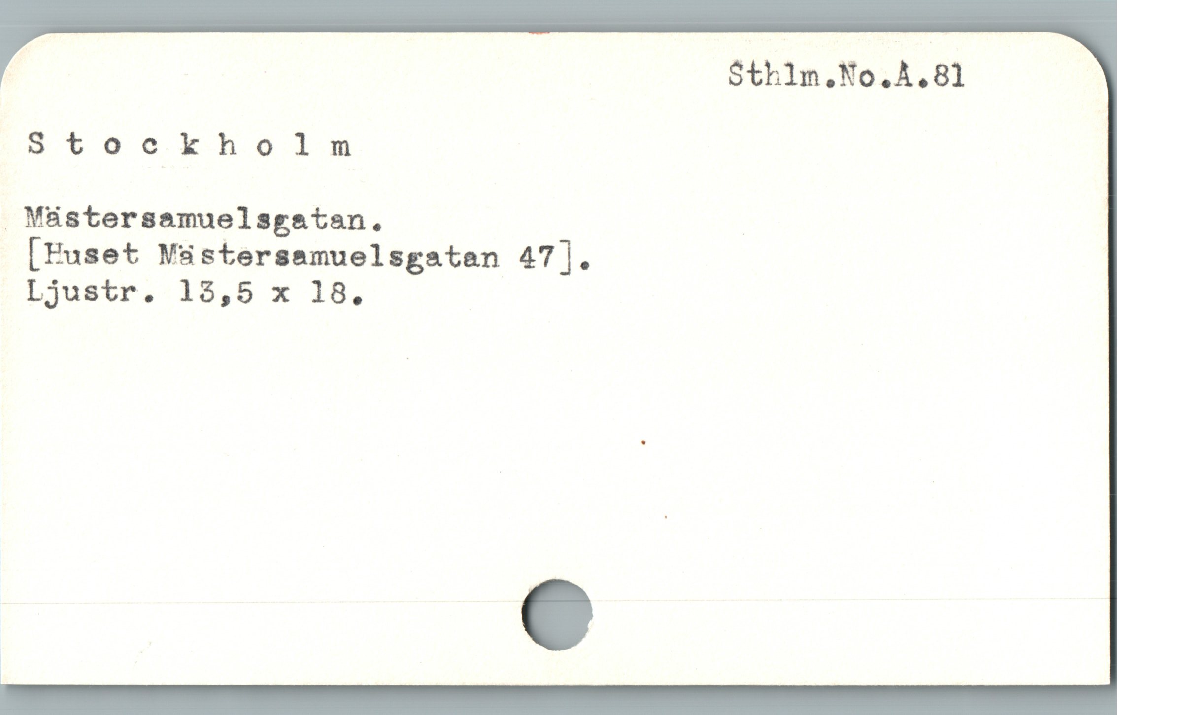  Sthlm.No.A.81l
Stockholnm
 Müstersamuelsgatan.
[Fuset Müstersamuelsgatan 47].
Ljustr. 13,5 x 18,
i

