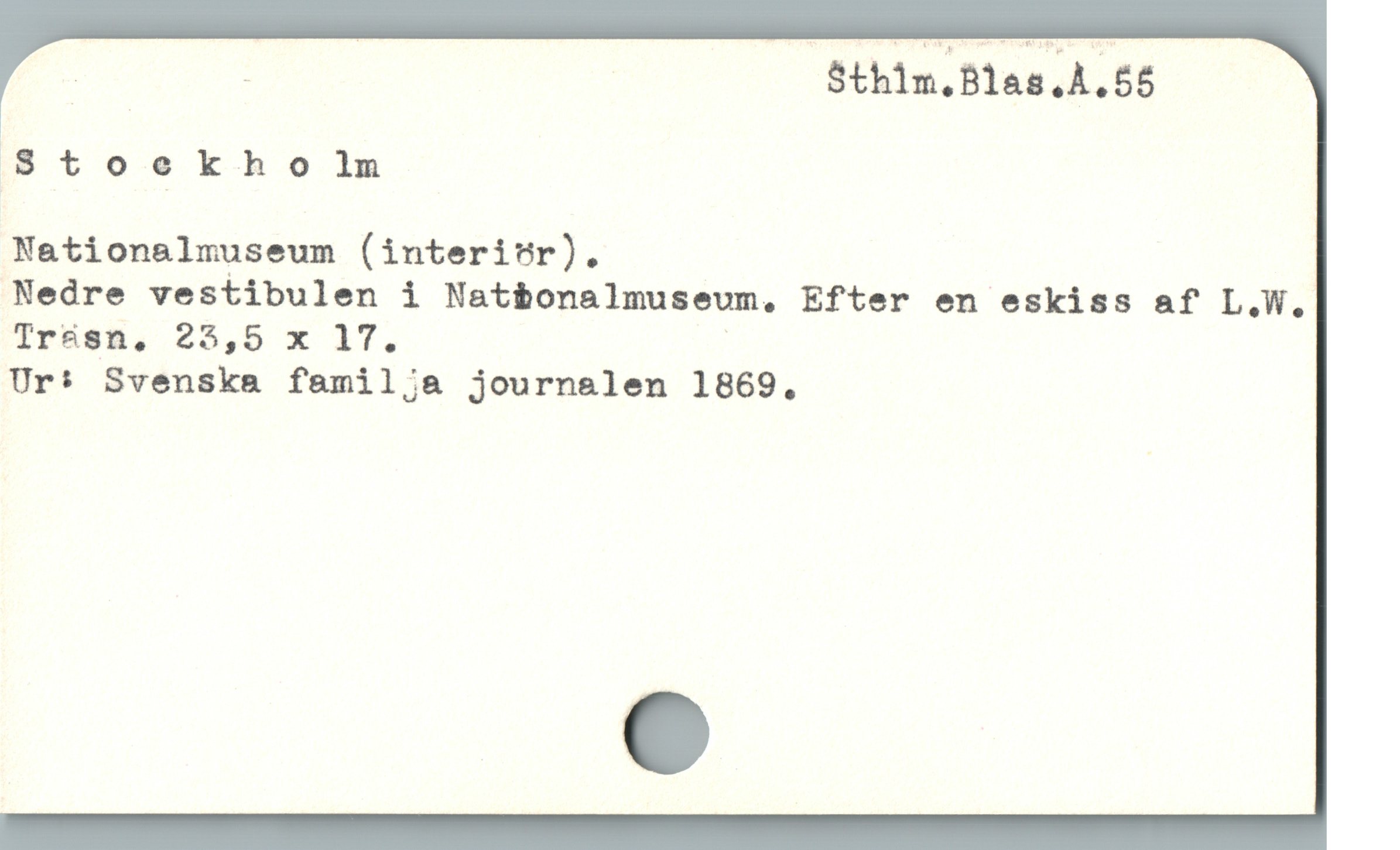  | : Sthim.Blas.Å.55
Stoekho]1ln
Netionalmuseum (interier).
Nedre vestibulen i Natbonalmuseum,. Efter en eskiss af L.W.
TrhsRn, 25,5 x 17. |
Ur: Svenska familja journalen 1869.
