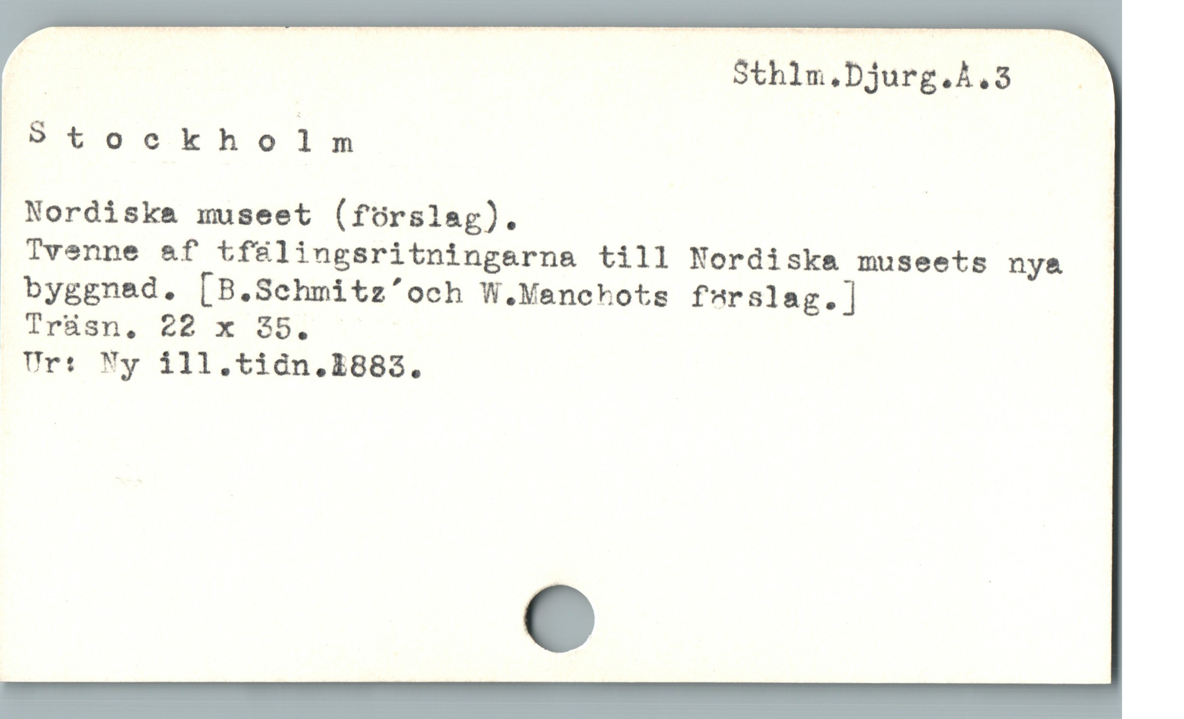  Stockholm

Nordiske museet (fórslag).

Tvenne &f tfülingsritningarna till Nordiska museets nya
 byggnad. [B.Sehmitz'och W.Manchots farslag.]
, Trüáen, 22 x 35.
oUr: Ny íll.tidn.E883.
