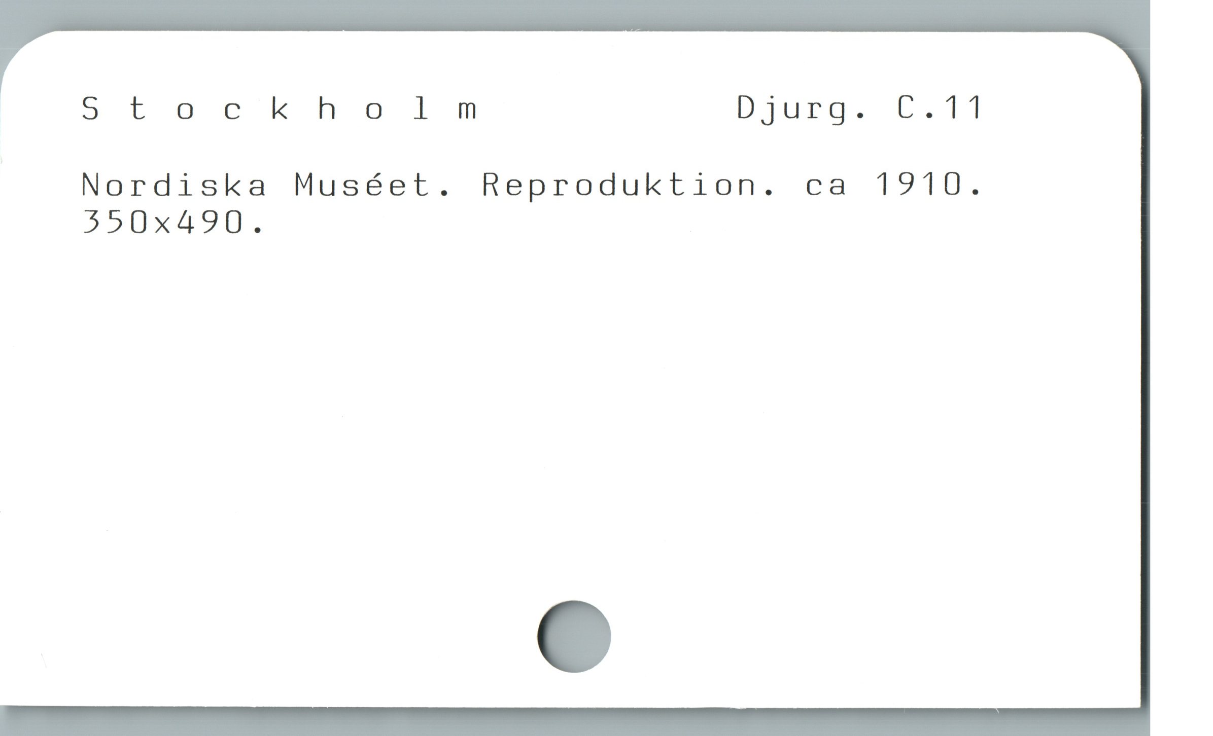  Stockholnm Djurg. C.11
Nordiska Muséet. Reproduktion. ca 1910.
350x490.
