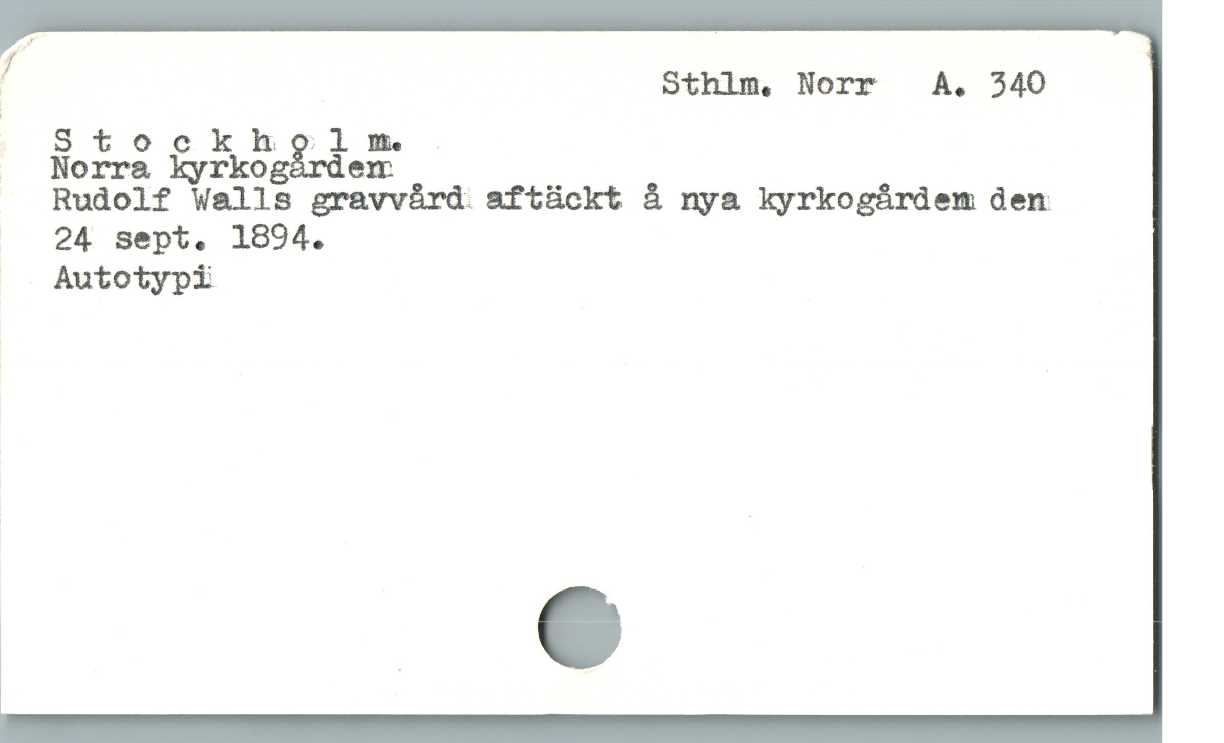  Stockh grå. Me -
. J Norra kyrkogárdem
Rudolf Walls gravvård aftückt å nya kyrkogárdem den
24 sept. 1894.
Autotypi
1
