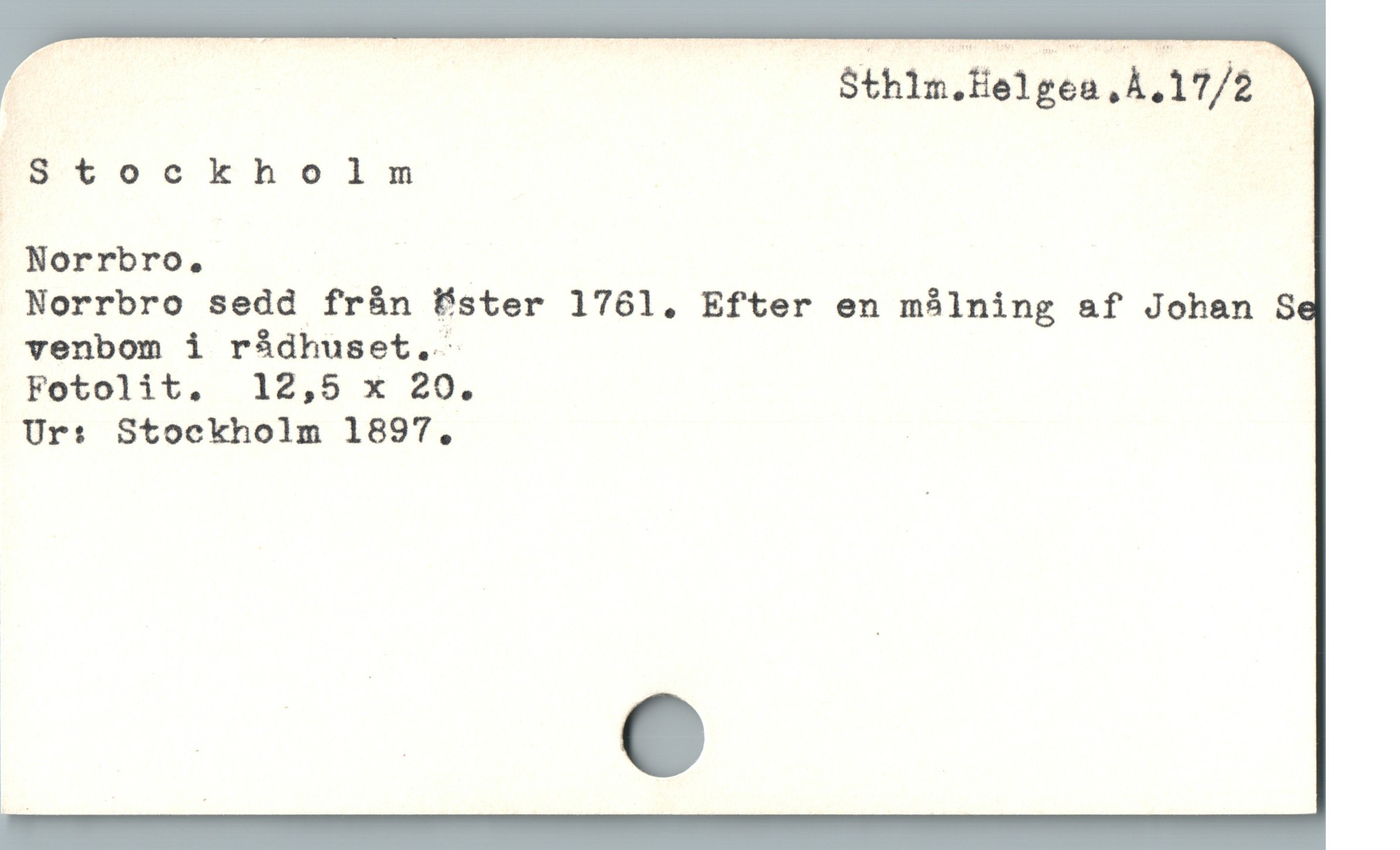  Sthlm.Helgea,À.17/2 -
Stockholnm d
Norrbro. |

Norrbro sedd från Ester 1761. Efter en målning af Johan S
venbom i rådhuset. -

Fetolit, 12,5 x 80.

Ur: Stockholm 1897,
