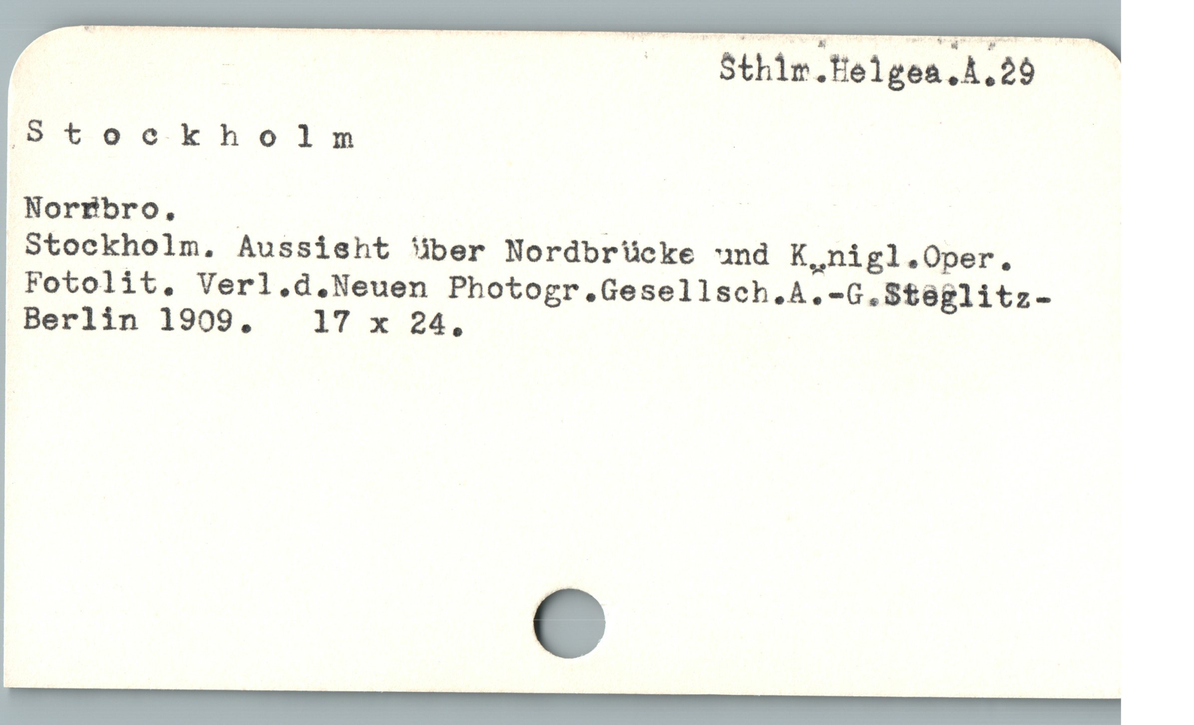  É - — Sthir Helgea A.29
! tookholnm

NorBbro, ; |

Stockholm. Aussisht 'iber Nordbrücke -nd K, nigl.Oper.
Fotolit,. Verl.d.Neuen Photogr.Gesellsch.A.-G.S$t6glitz-
Berlin 1909. 17 x 24.
