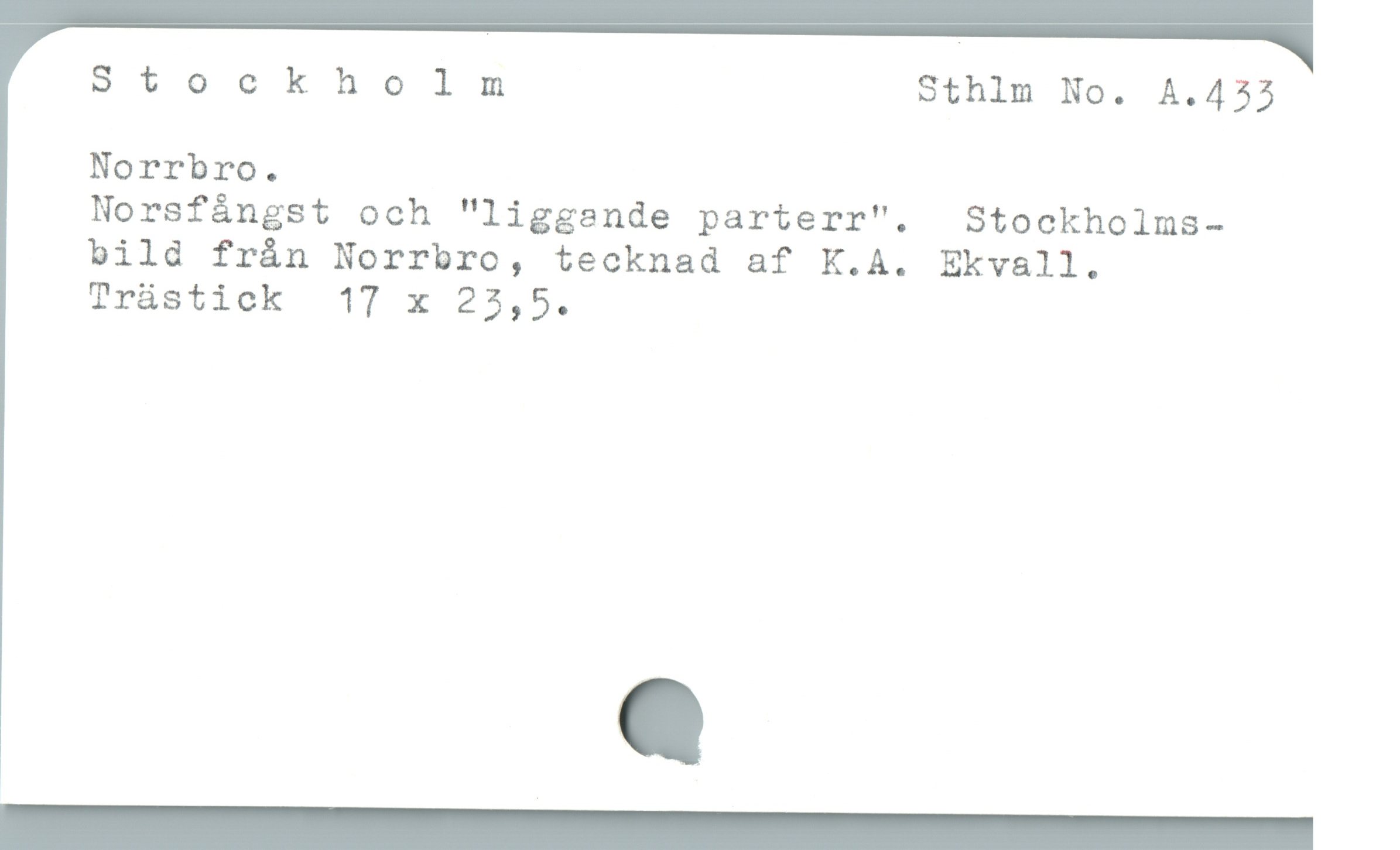  Stockholm Sthlm No. A.433
Norrbro.

Norsfángst och "liggande parterr".  Stockholms-
bild frán Norrbro, tecknad af K.A. Ekvall.
Trástick 17 x 23,5.
