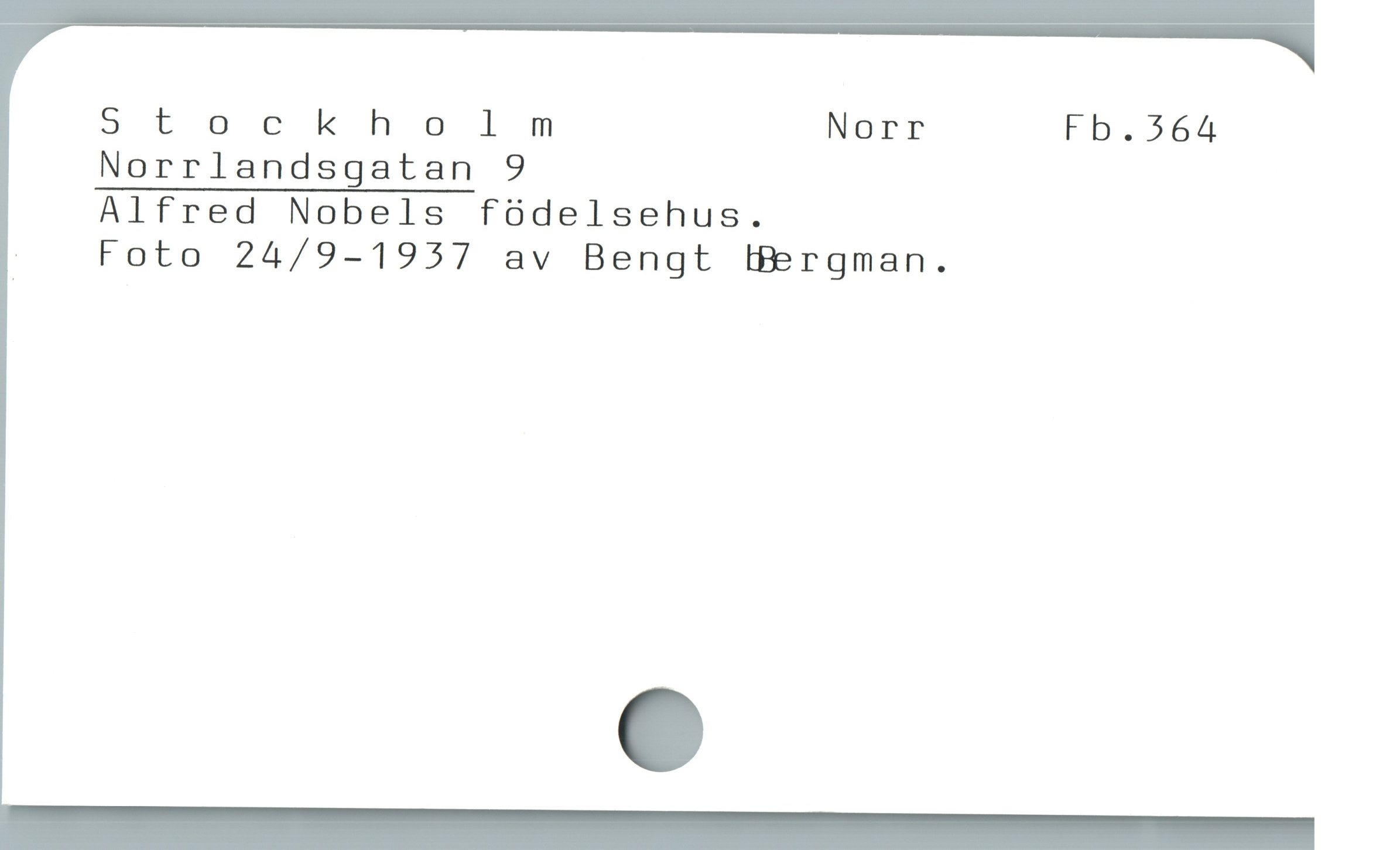  St ockholm NOrr Fb.564
Norrlandsgatan 9
Alfred Nobels fódelsehus.

: Foto 24/9-1957 av Bengt Bergman.
