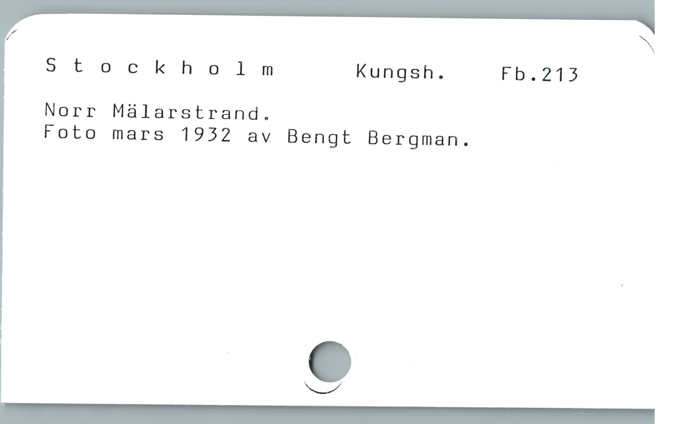  U XX
5tockholmnm Kungsh. Fb.213
Norr Málarstrand.
Foto mars 1932 av Bengt Bergman.

| O
