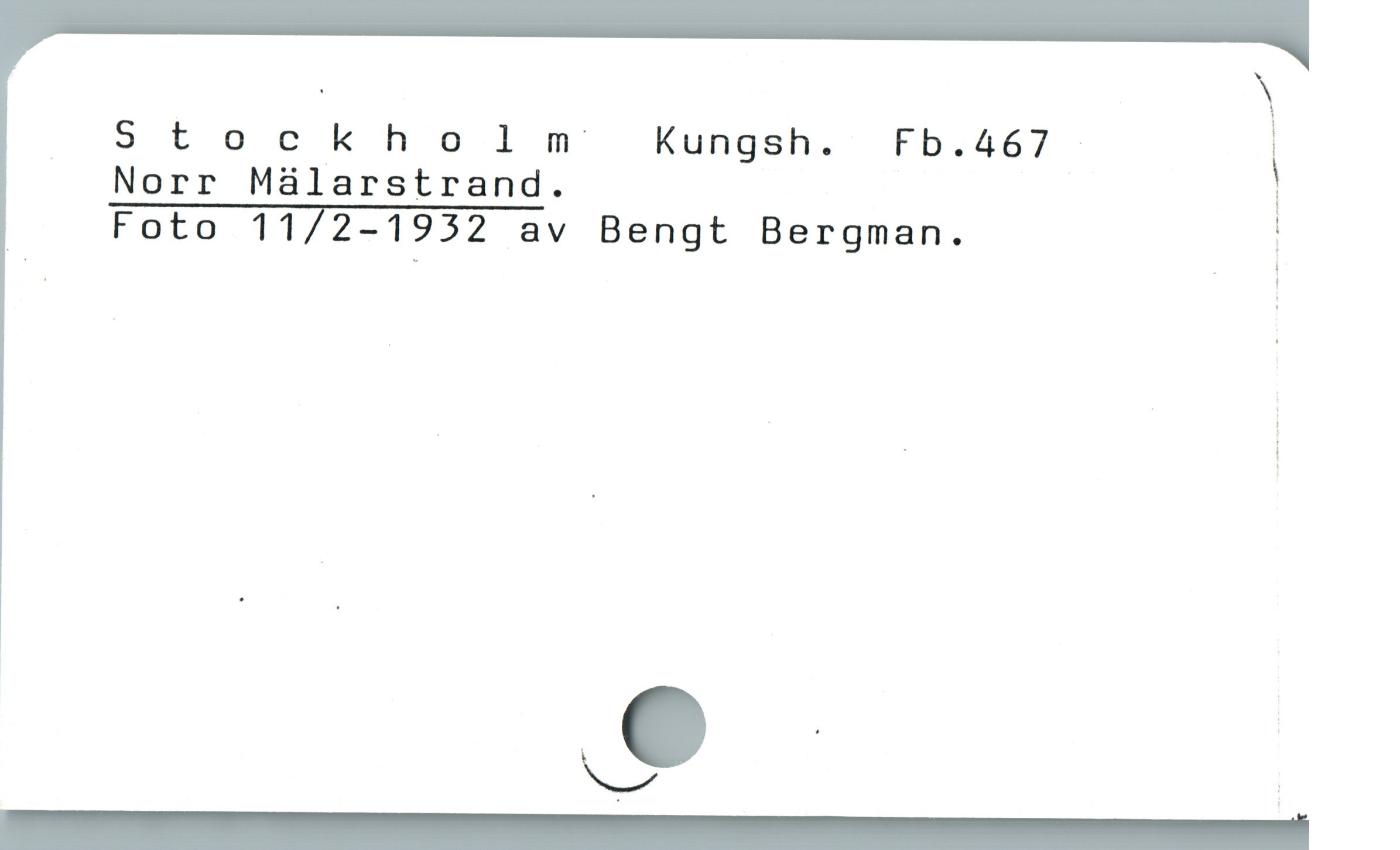  oc5St ock h o l m' Kungsh. Fb.467 ï

Norr Màálarstrand. |

| Foto 11/2-1932 av Bengt Bergman. |
SSA AAA

