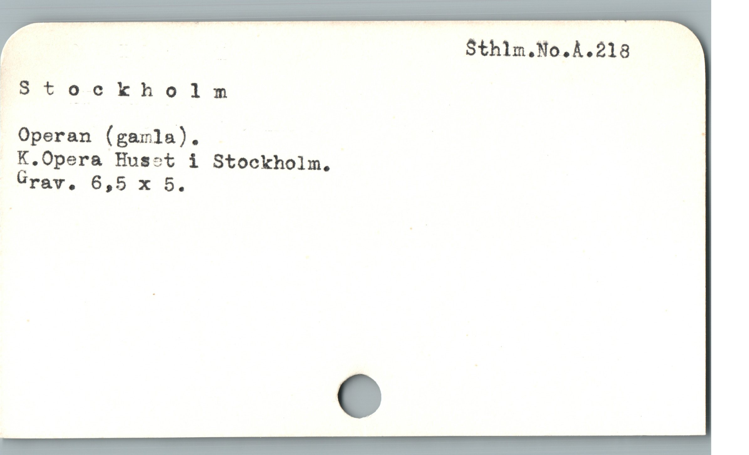  -St ockholm

1 Operan (gamla). |
K.Opera Hus-t i Stockholm.
Grav. 6,5 x 5.
