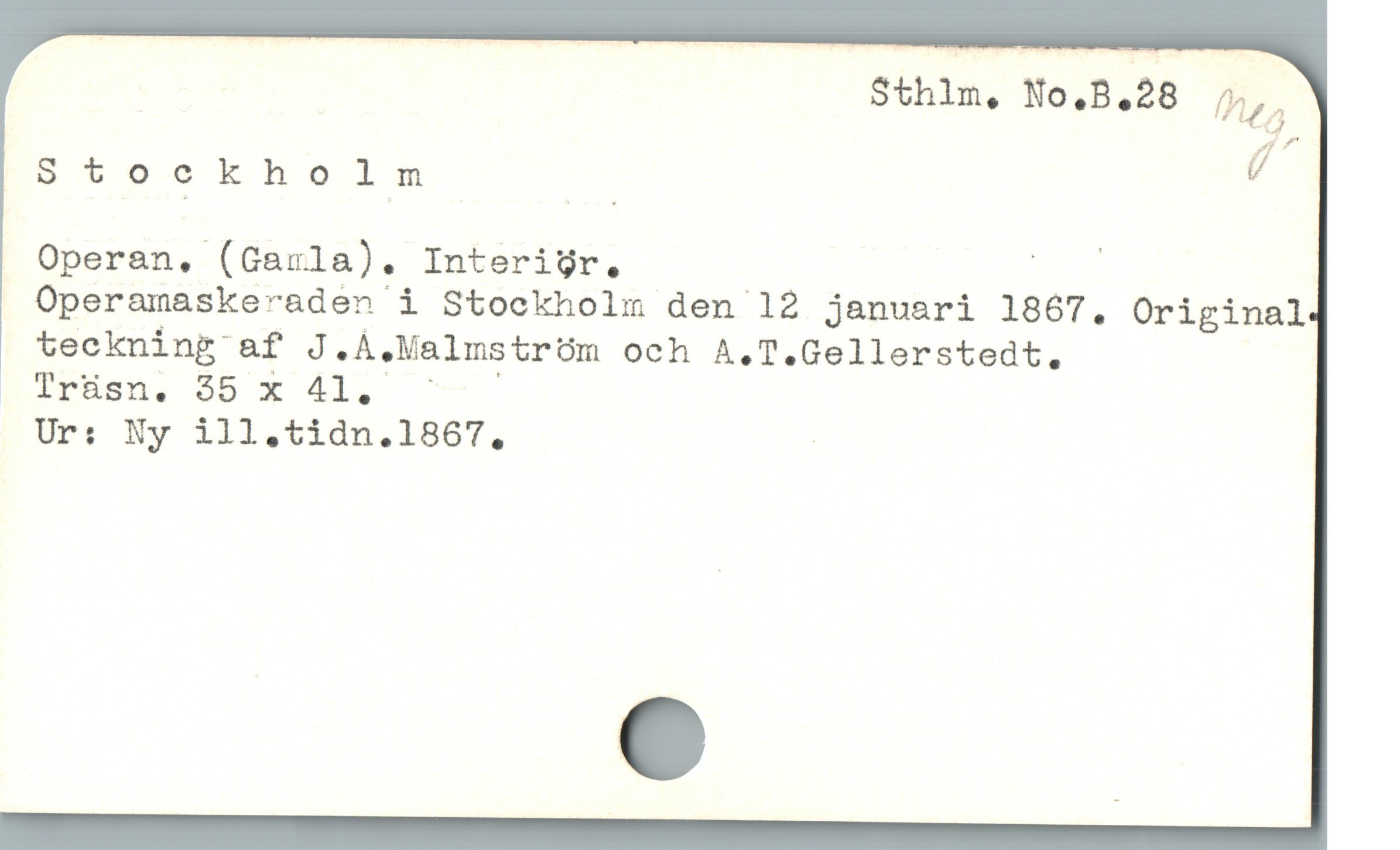  | : Sthlm, No,B.28 %*i?,
Stockholm E j
Operan, (Garla). Interigr. CL
Operama&skeraden i Stockholm den 12 januari 1867. Original
teckning af J.A.Malmstrüm och A.T.Gellerstedt,
plsuen, $5 x dl —
Ur: Ny ill.tidn.1867, |
