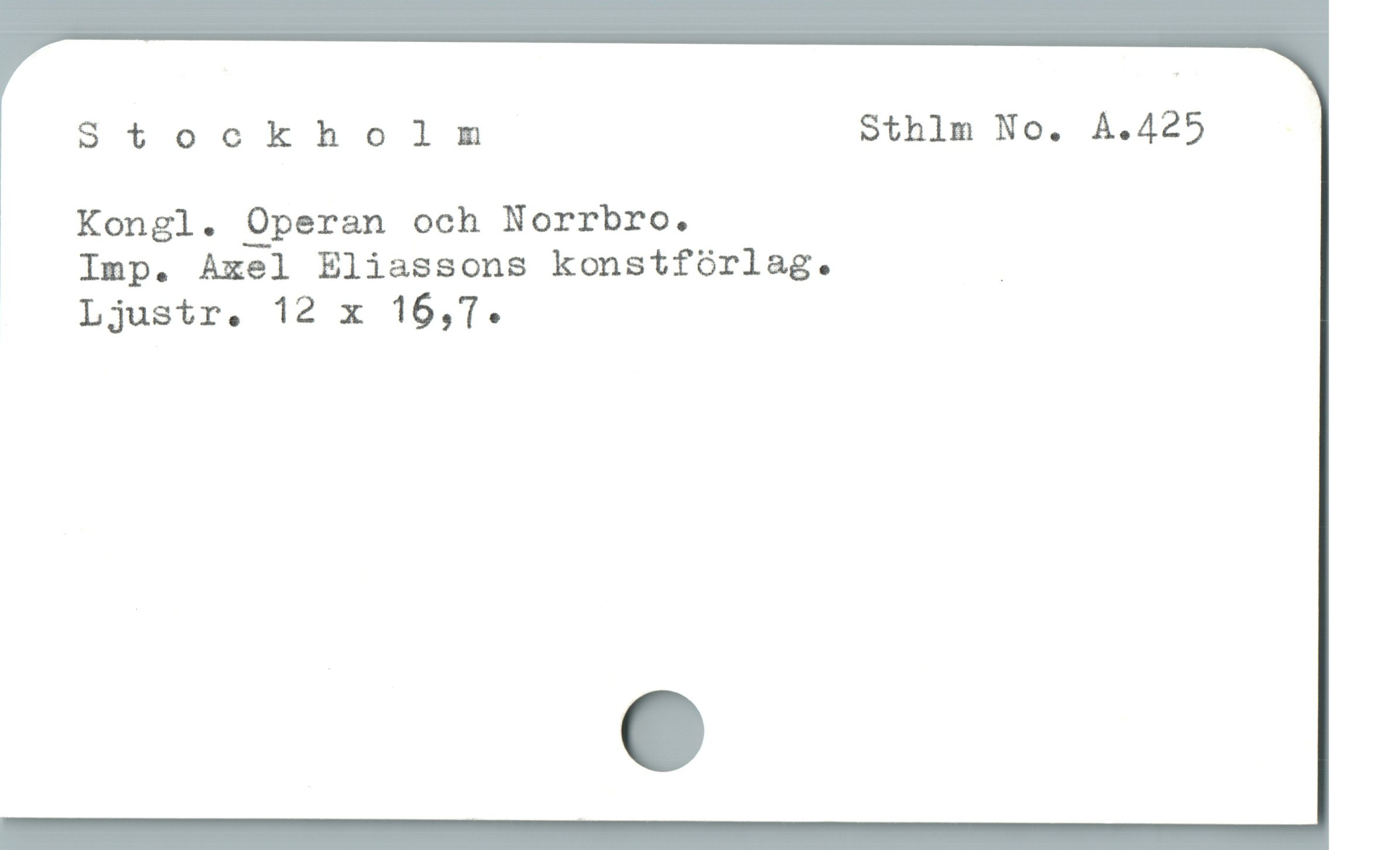  Stockholm Sthlm No. A.425
Kongl. Operan och Norrbro.

, Imp. Axel Eliassons konstfórlag. |
Ljustr. 12 x 16,T.
