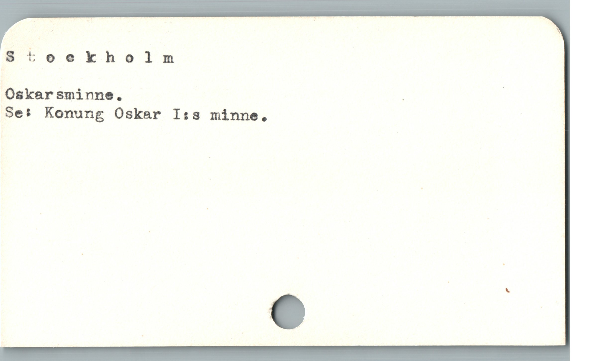  Stoekholm
Oskarsminne. !
Ses Konung Oskar I:s minne,
